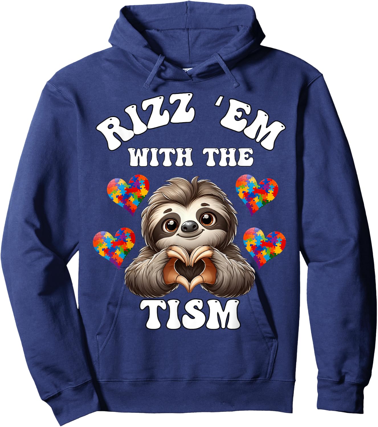 Rizz Em With The Tism Sloth Autistic Autism Awareness Month Hoodie - Hoodie | Navy