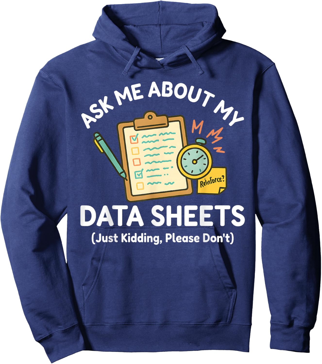Ask Me About My Data Sheets Funny ABA Therapy RBT SPED Humor Hoodie - Hoodie | Navy