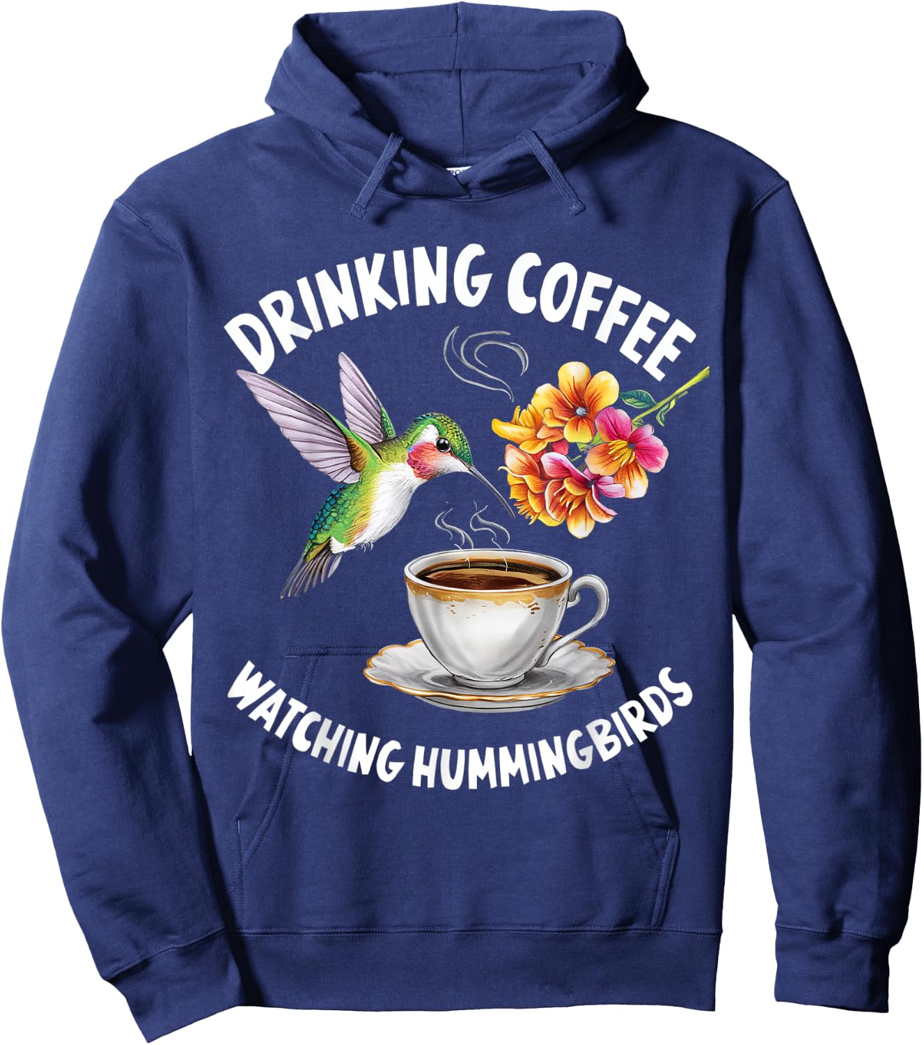 Drinking Coffee Watching Hummingbirds Coffee Bird Lovers Hoodie - Hoodie | Navy