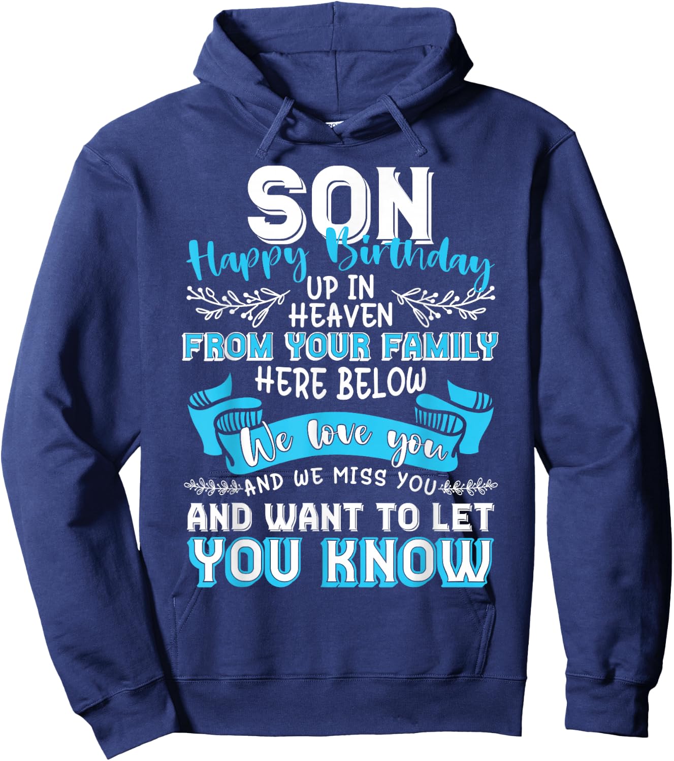 Happy Birthday to My Son in Heaven Lost Son Memorial Hoodie - Hoodie | Navy