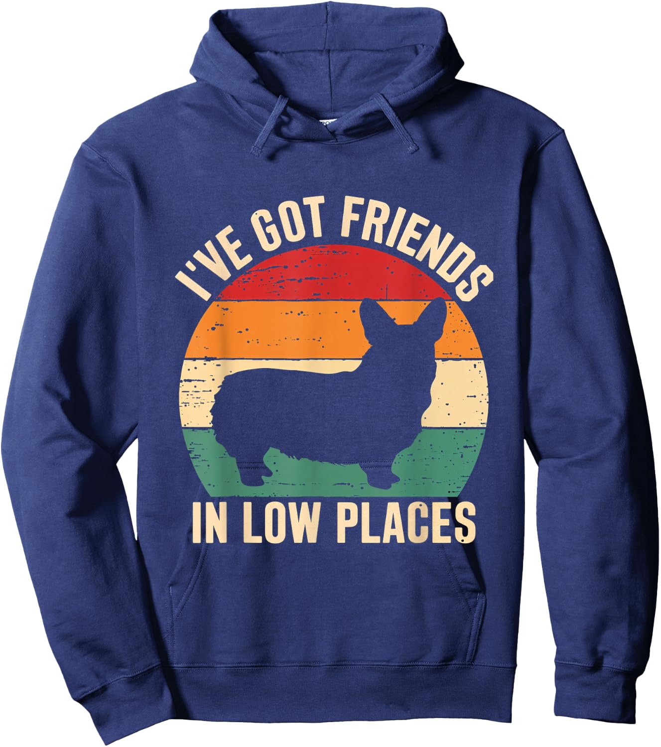 I've Got Friends Corgi Pembroke Low Places Dog Lovers Hoodie - Hoodie | Navy