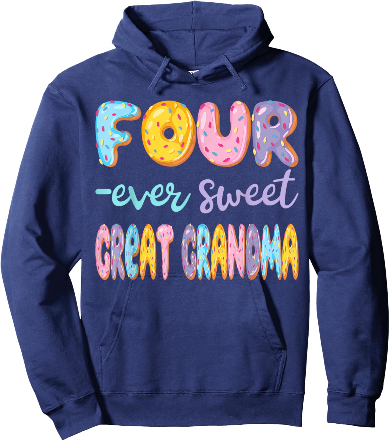 Four Ever Sweet Great Grandma Donut Lover 4Th Birthday Kids Hoodie - Hoodie | Navy