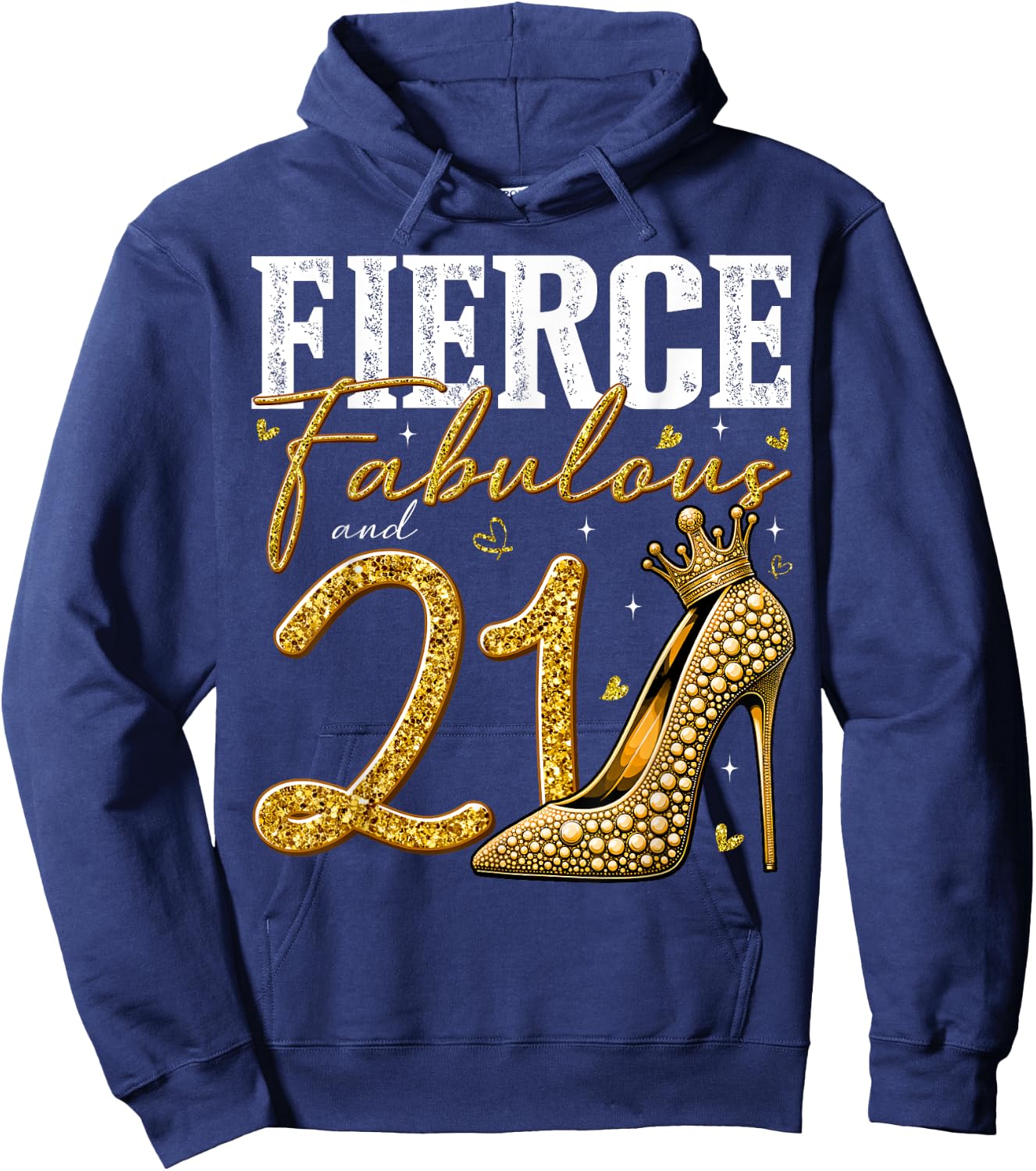 21st Birthday Fierce Fabulous and 21 Year Old Gifts Heels Hoodie - Hoodie | Navy