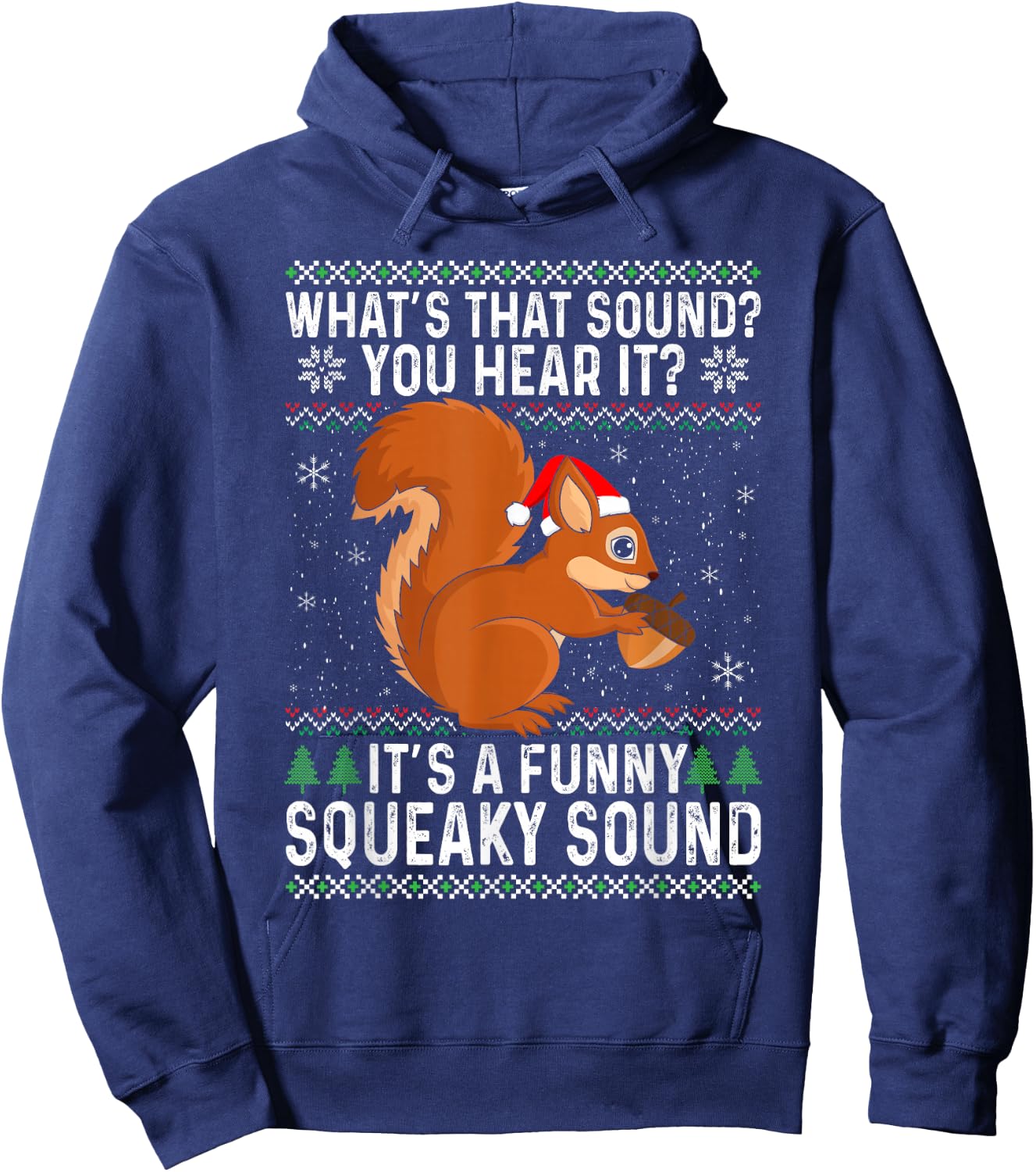 Its a Funny Squeaky Sound Funny Squirrel Christmas Hoodie - Hoodie | Navy