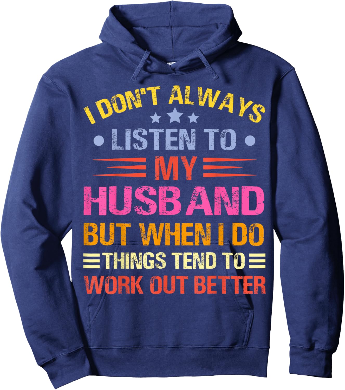 I Don't Always Listen To My Husband Funny Wife Husband Hoodie - Hoodie | Navy