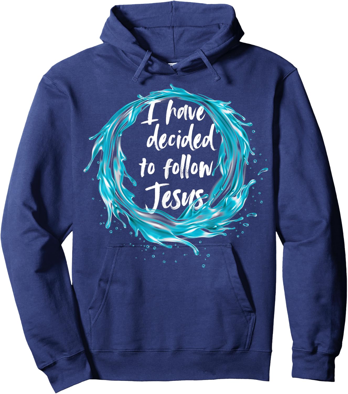 I have decided to follow Jesus Baptism with water splash Hoodie - Hoodie | Navy