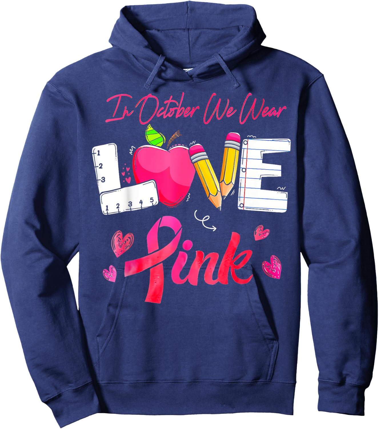 In October We Wear Pink LOVE Teacher Breast Cancer Awareness Hoodie - Hoodie | Navy