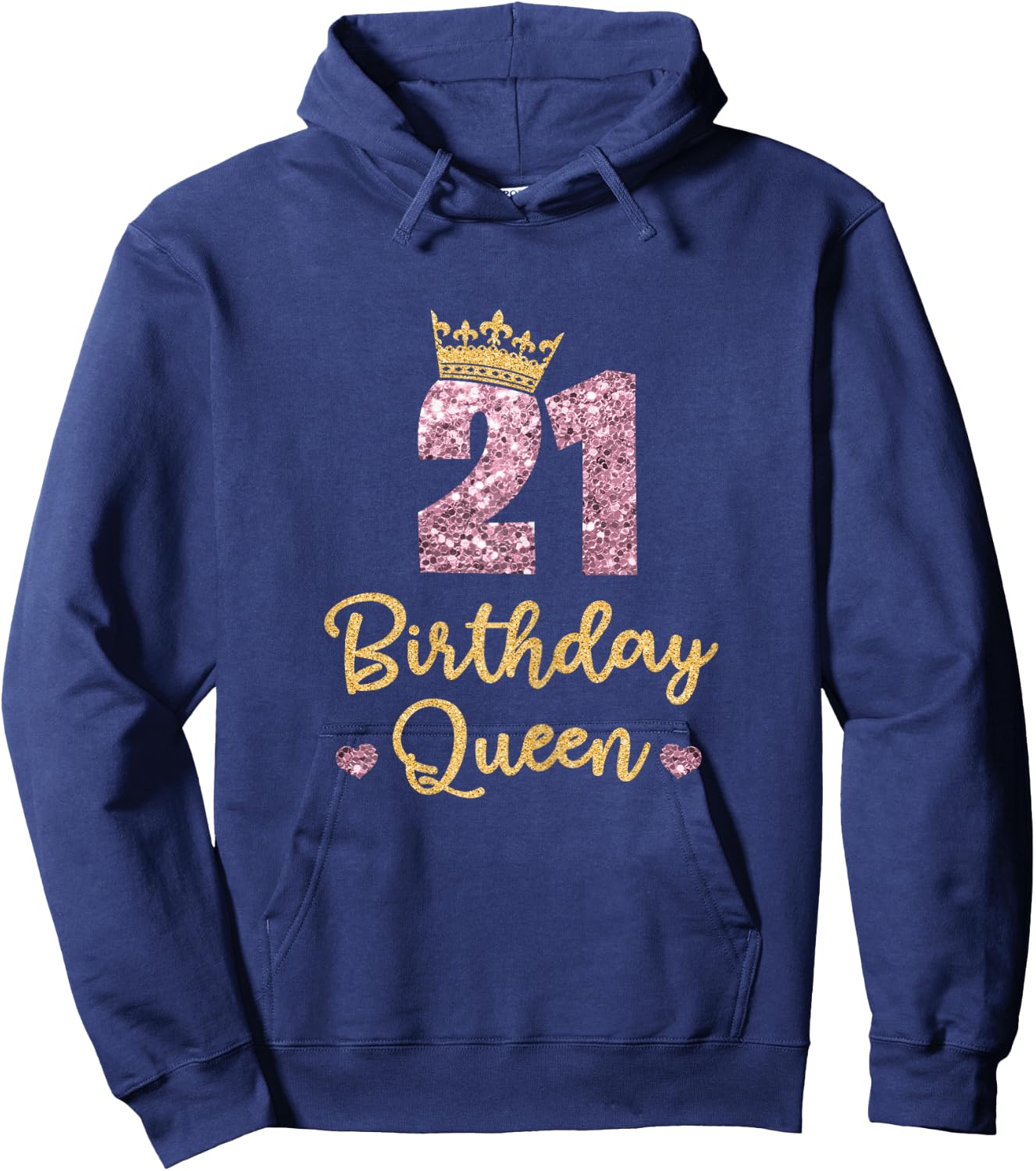 21 Birthday Queen 21st Birthday Queen 21 Years Hoodie - Hoodie | Navy