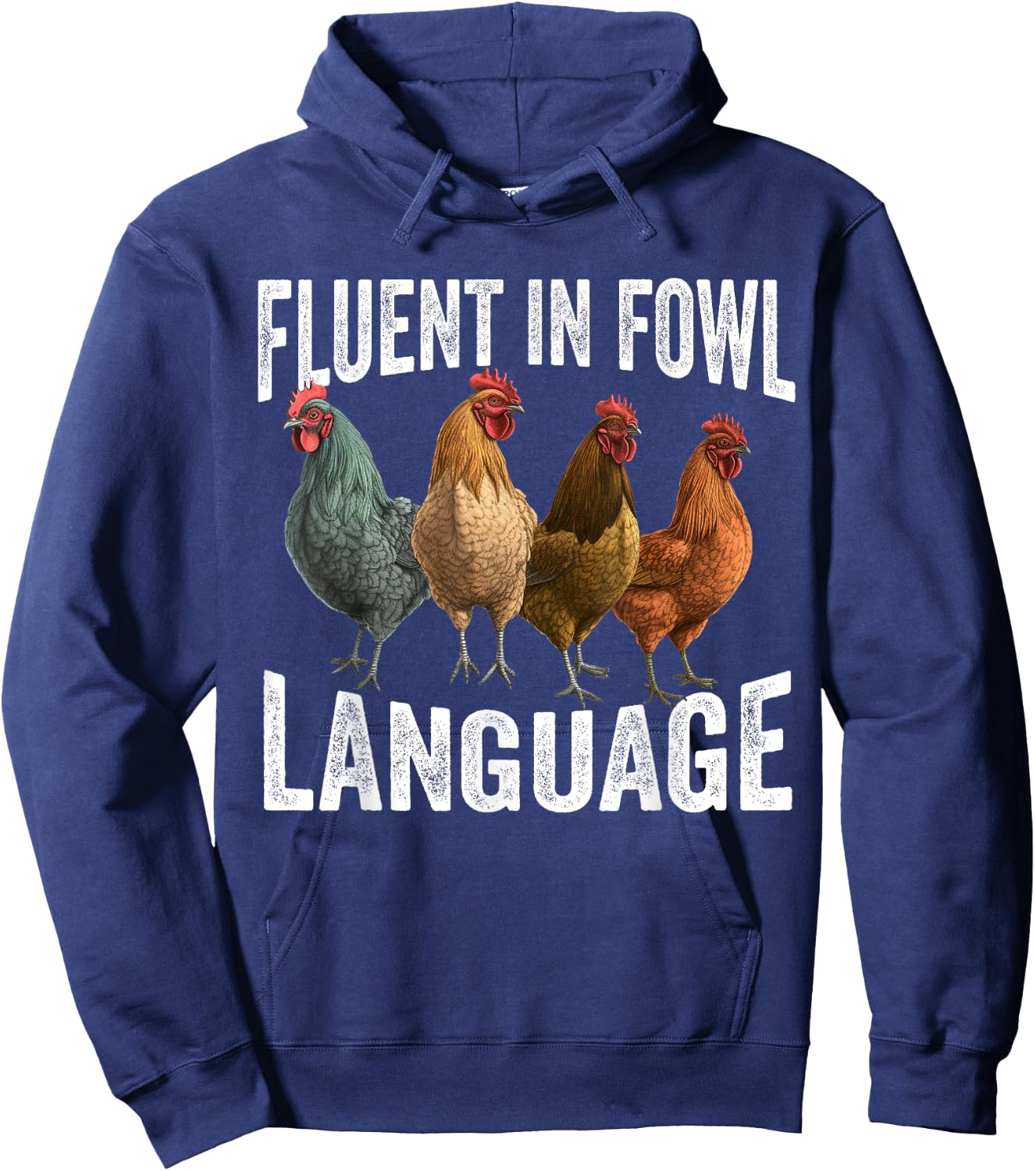 Fluent in Fowl Language Funny Chicken Lover Chicken Lady Hoodie - Hoodie | Navy