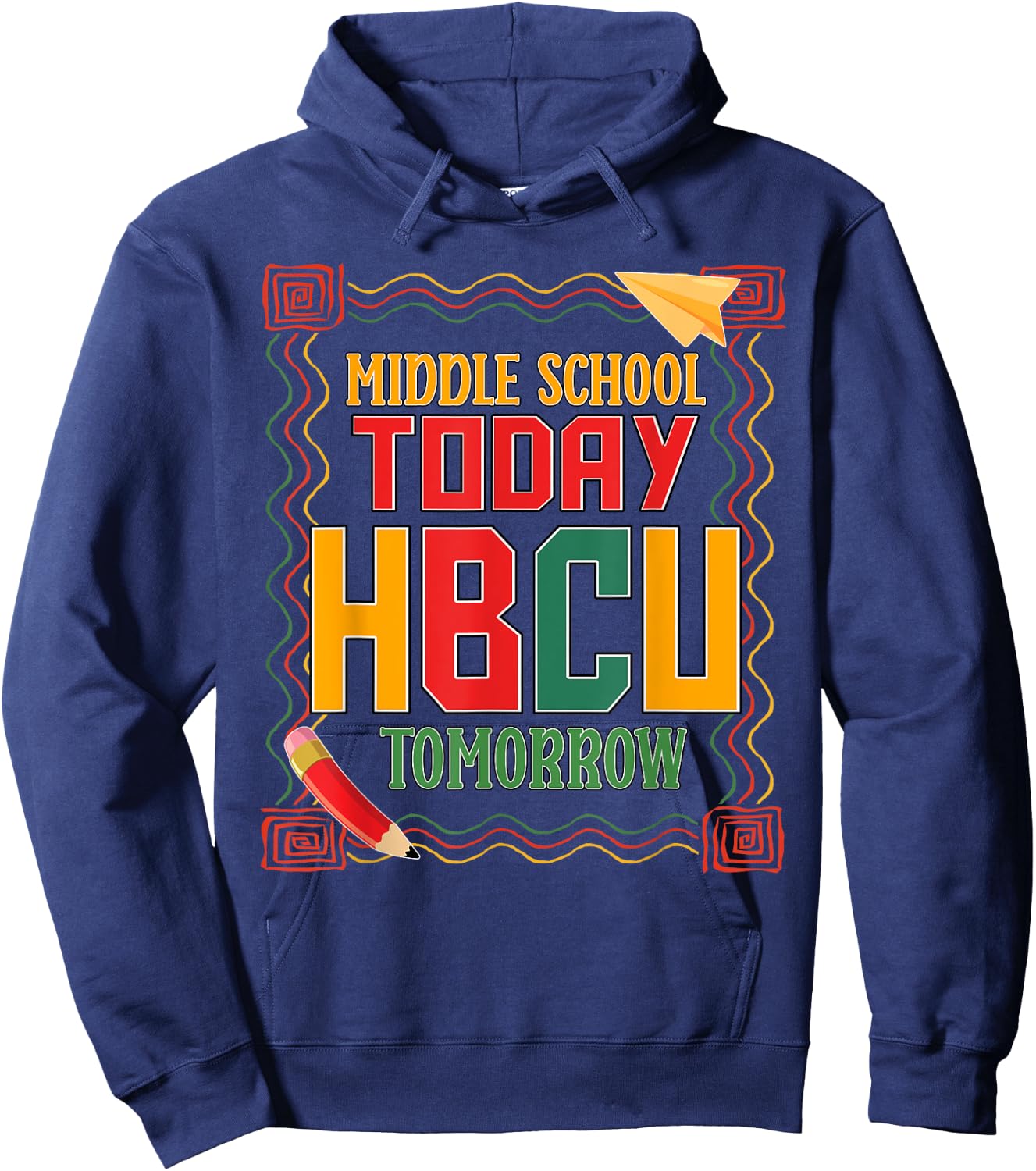 Middle School Today HBCU Tomorrow African American Hoodie - Hoodie | Navy