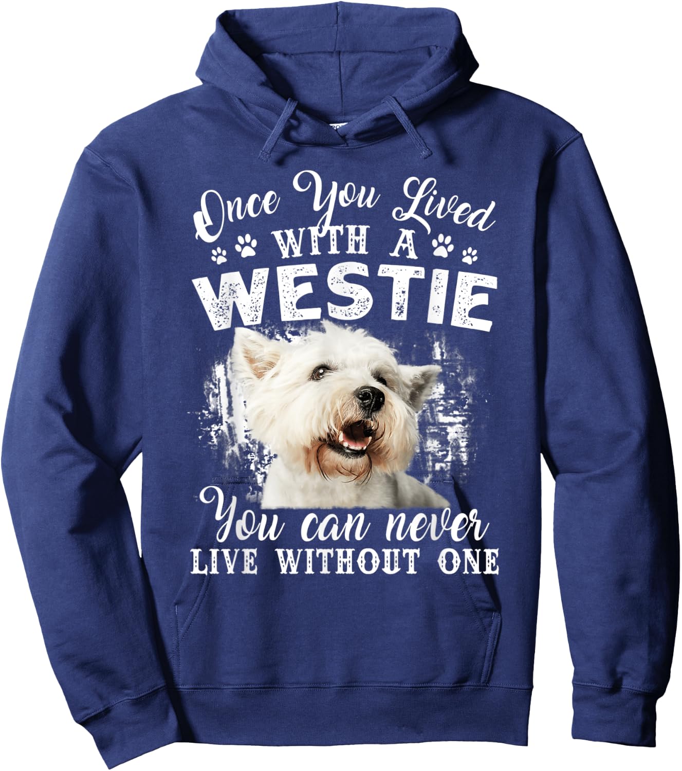 Once You Lived With A Westie You Can Never Live Without One Hoodie - Hoodie | Navy
