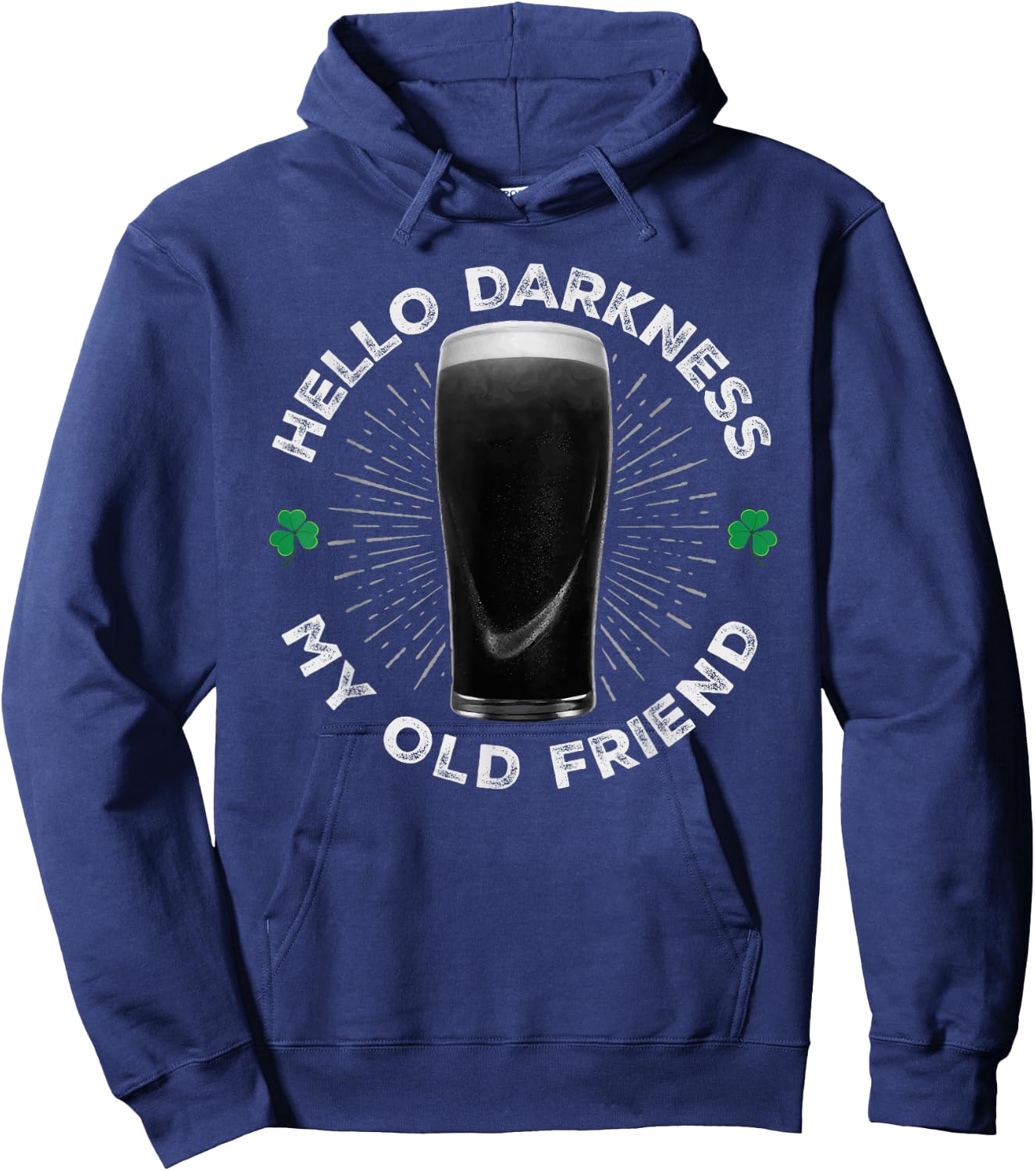 Hello Darkness My Old Friend, Funny St Patrick's Day Stout Hoodie - Hoodie | Navy