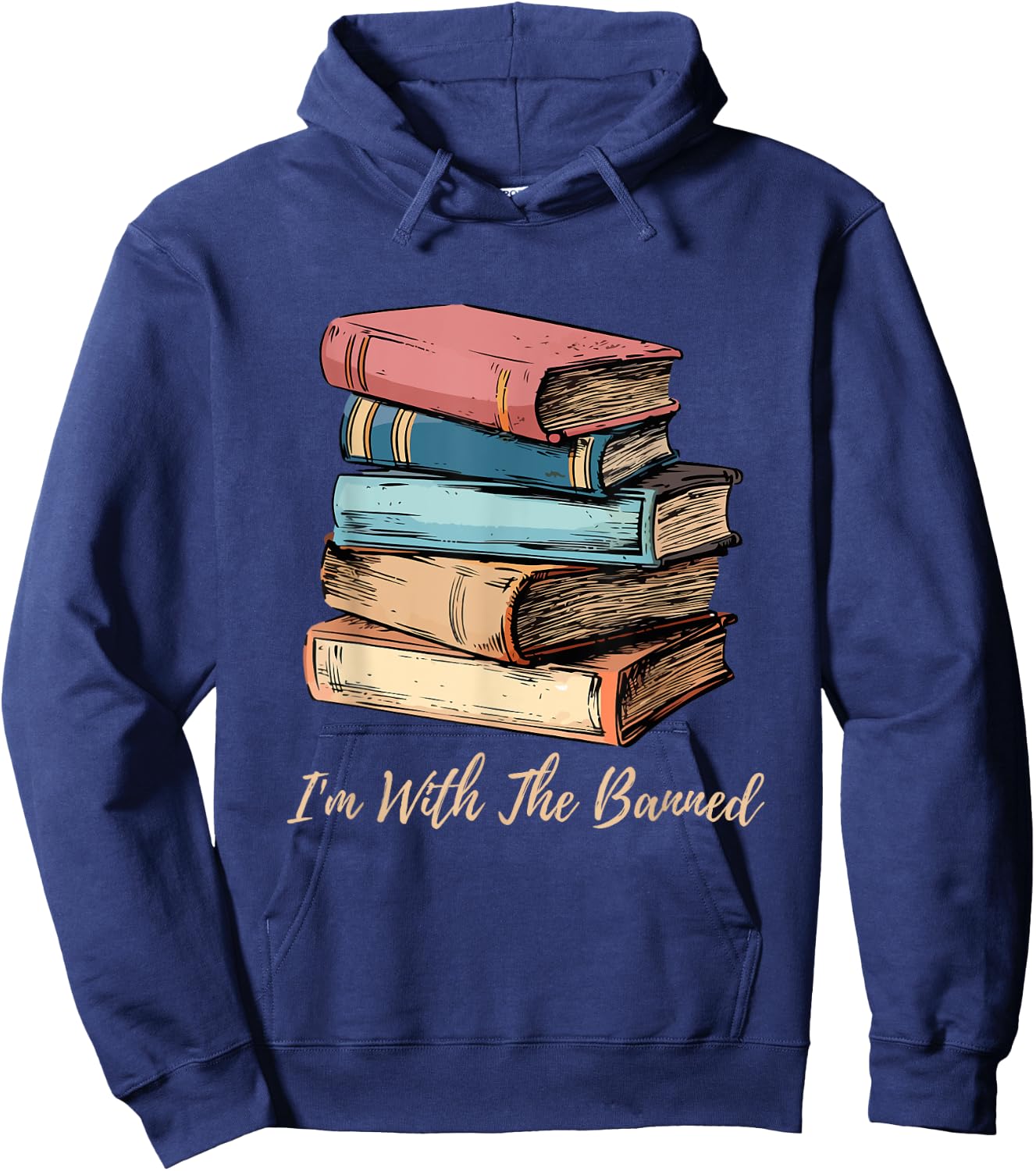 I'm With The Banned Read Banned Books Bookworm Men Women Hoodie - Hoodie | Navy