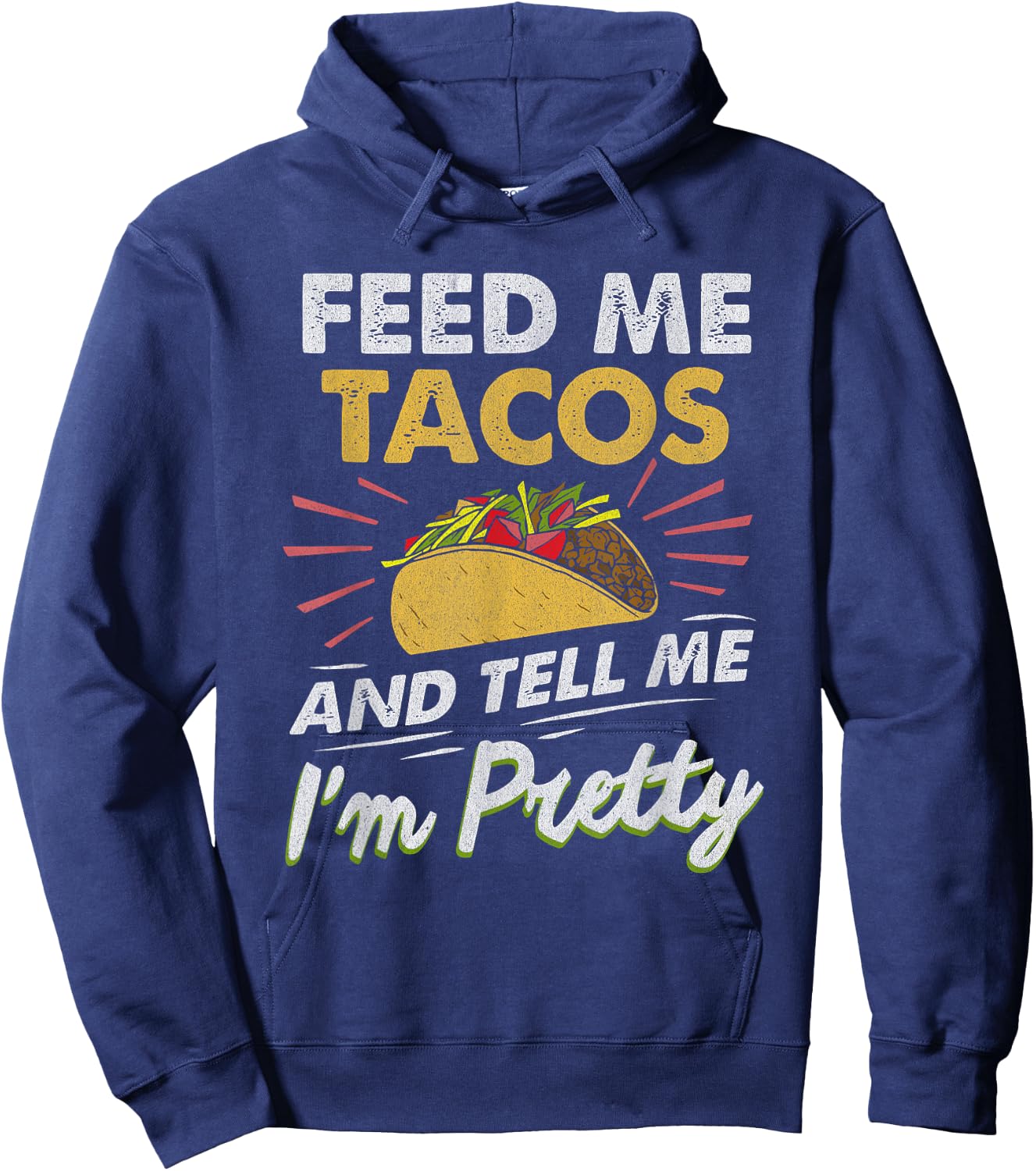 Feed Me Tacos Funny Tacos Men Adult Hoodie - Hoodie | Navy