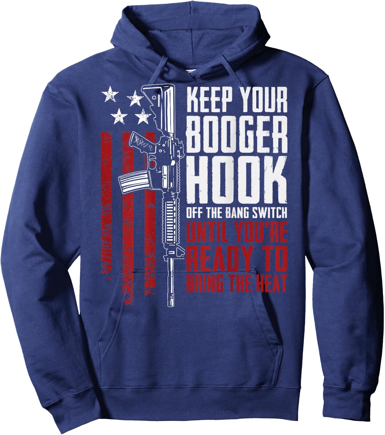 Keep Your Booger Hook Off The Bang Switch (ON BACK) Hoodie - Hoodie | Navy