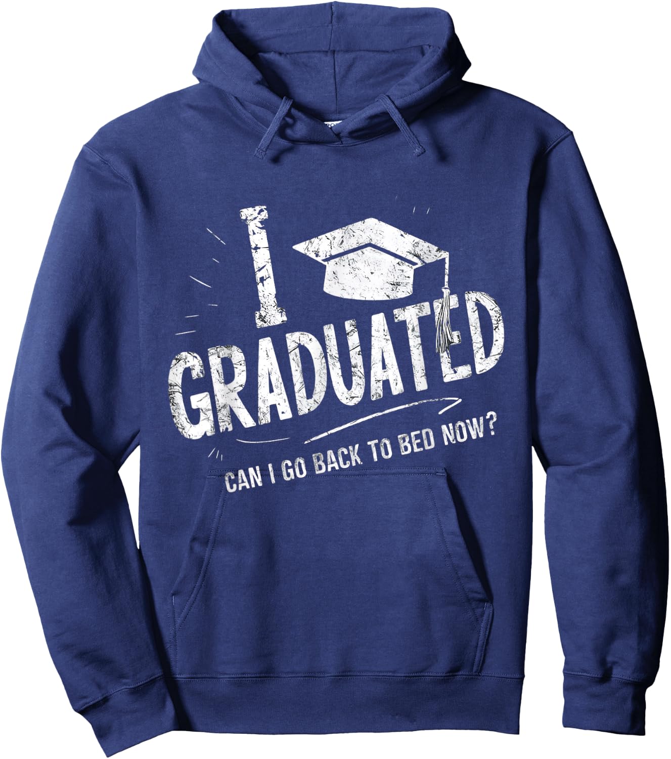 Funny Corner I Graduated Can I Go Back To Bed Now Graduation , Small Hoodie - Hoodie | Navy