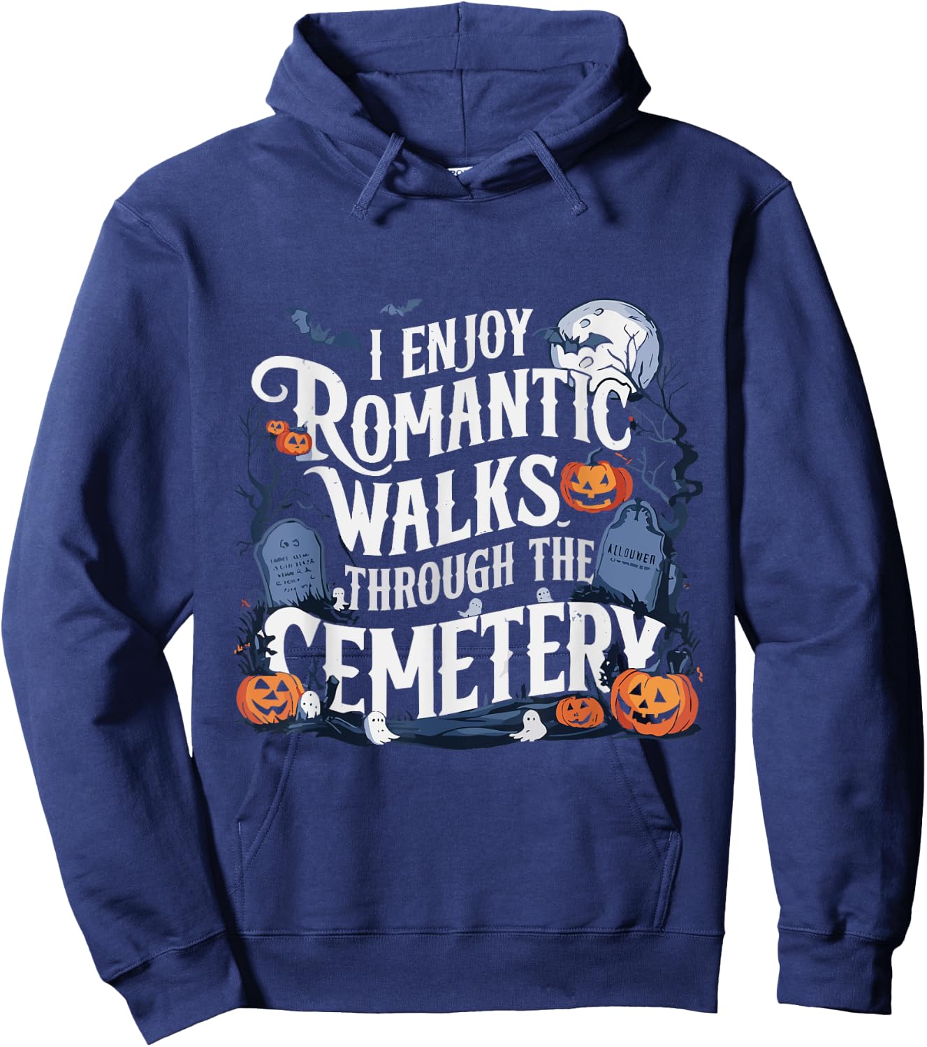 I Enjoy Romantic Walks Through The Cemetery Halloween Funny Hoodie - Hoodie | Navy