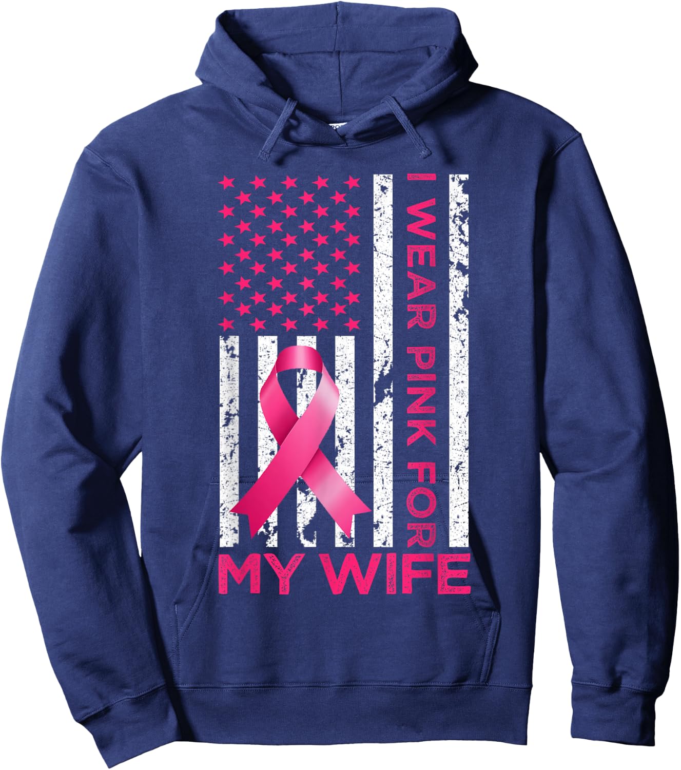 I Wear Pink For My Wife USA Flag Breast Cancer Awareness Hoodie - Hoodie | Navy