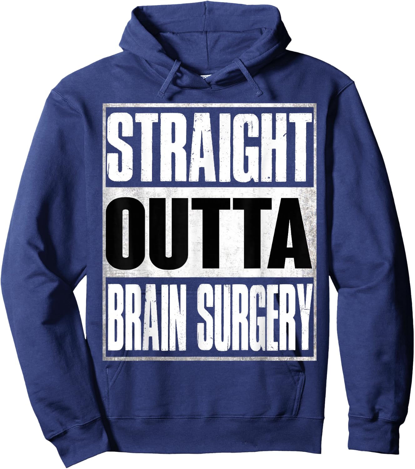 Straight Outta Brain Surgery Shirt Hospital Recovery Gifts Hoodie - Hoodie | Navy
