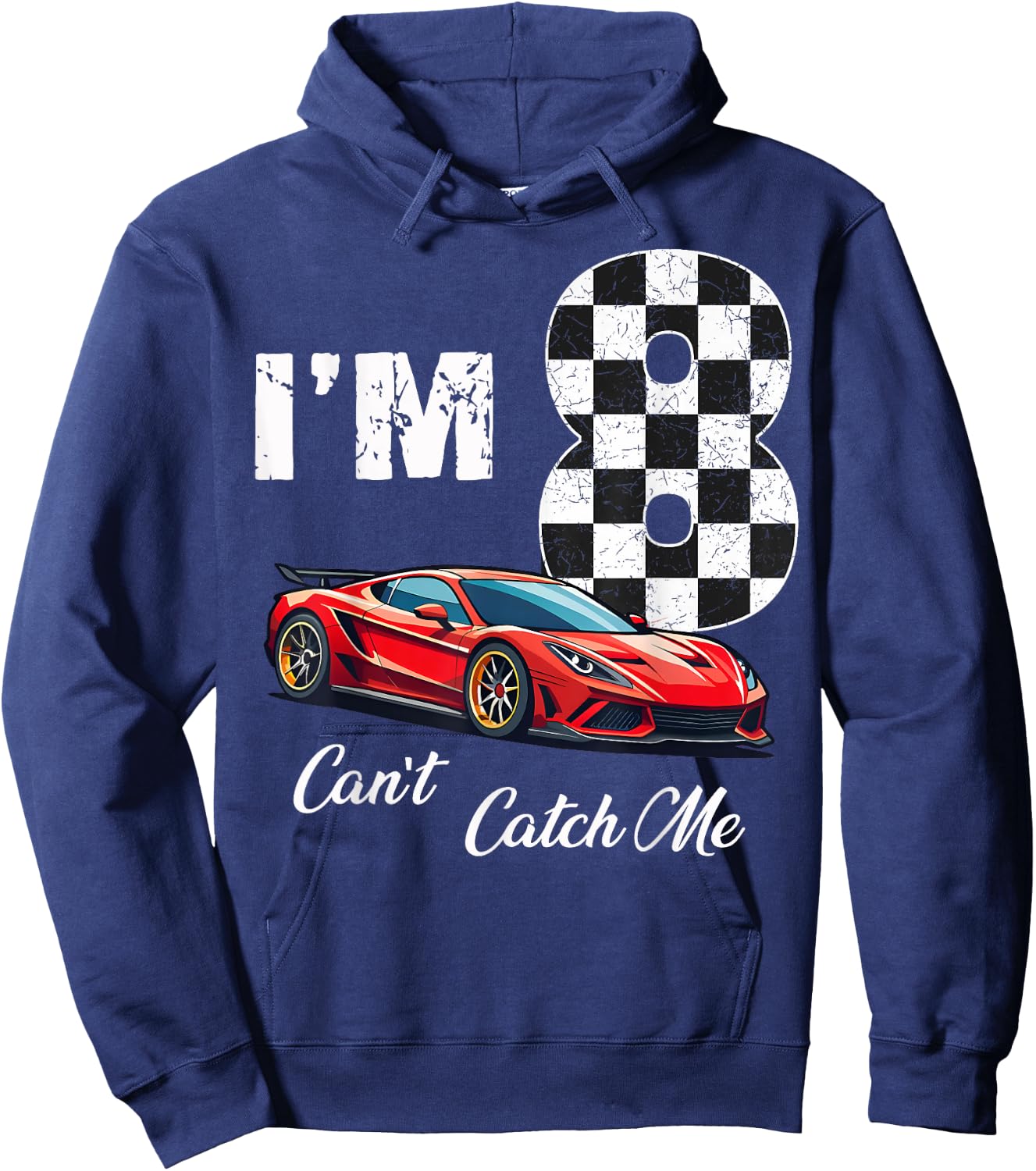 8th Birthday race car Can't Catch Me I'm 8 Eight Birthday Hoodie - Hoodie | Navy