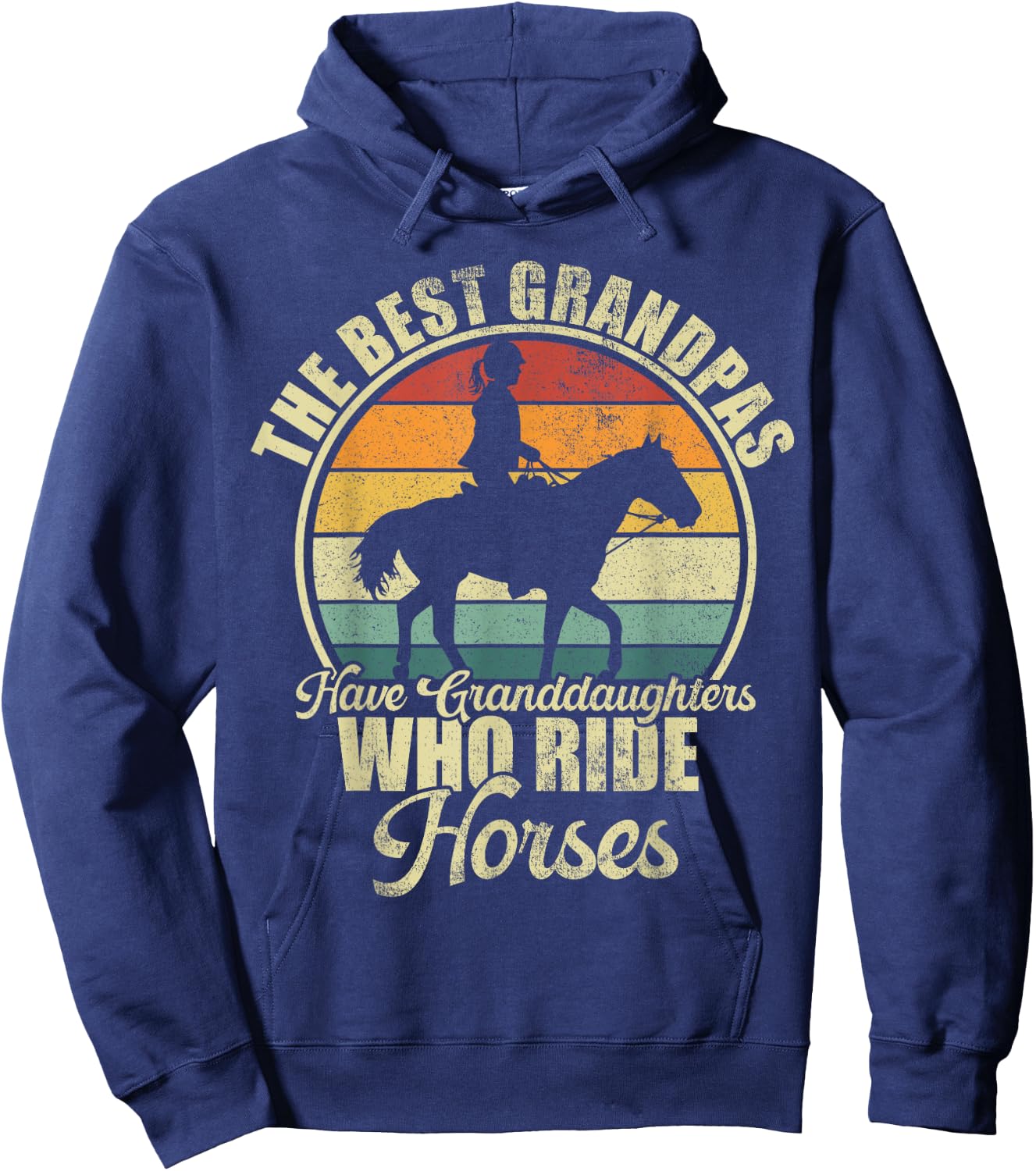 The Best Grandpas Have Granddaughter Who Ride Horses Hoodie - Hoodie | Navy