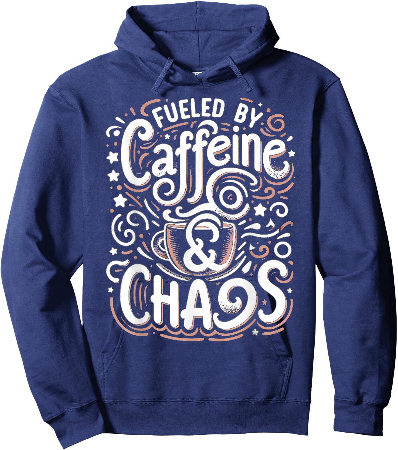 Coffee lover Fueled by Caffeine and Chaos Hoodie - Hoodie | Navy