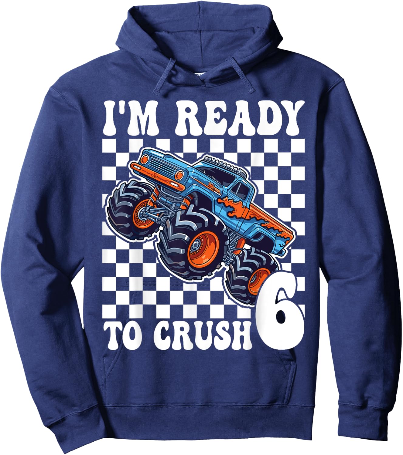 I'm Ready to Crush 6 Monster Truck 6th Birthday Boys Monster Hoodie - Hoodie | Navy