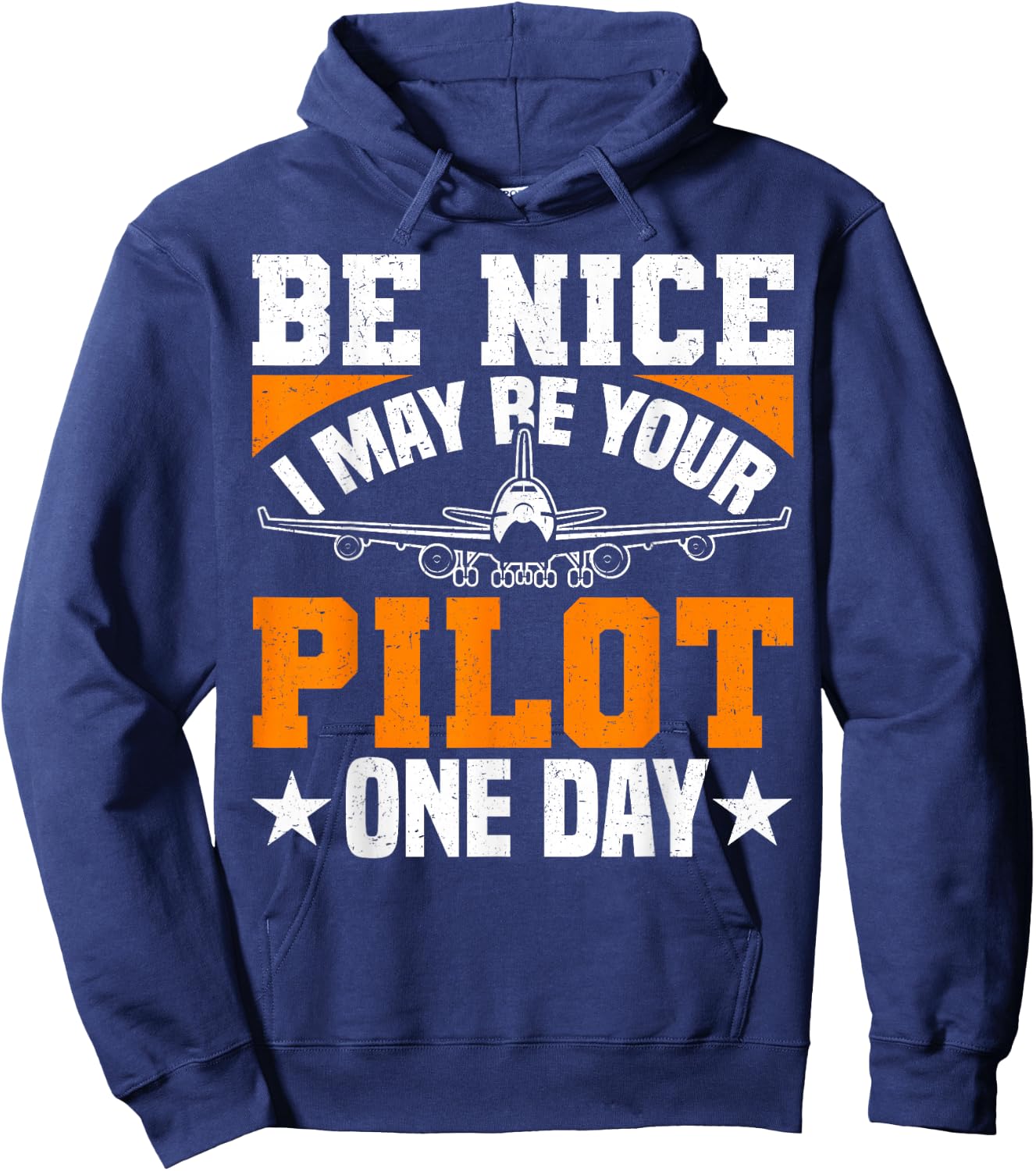Be Nice I May Be Your Pilot One Day Pilot Aviation Flight Hoodie - Hoodie | Navy