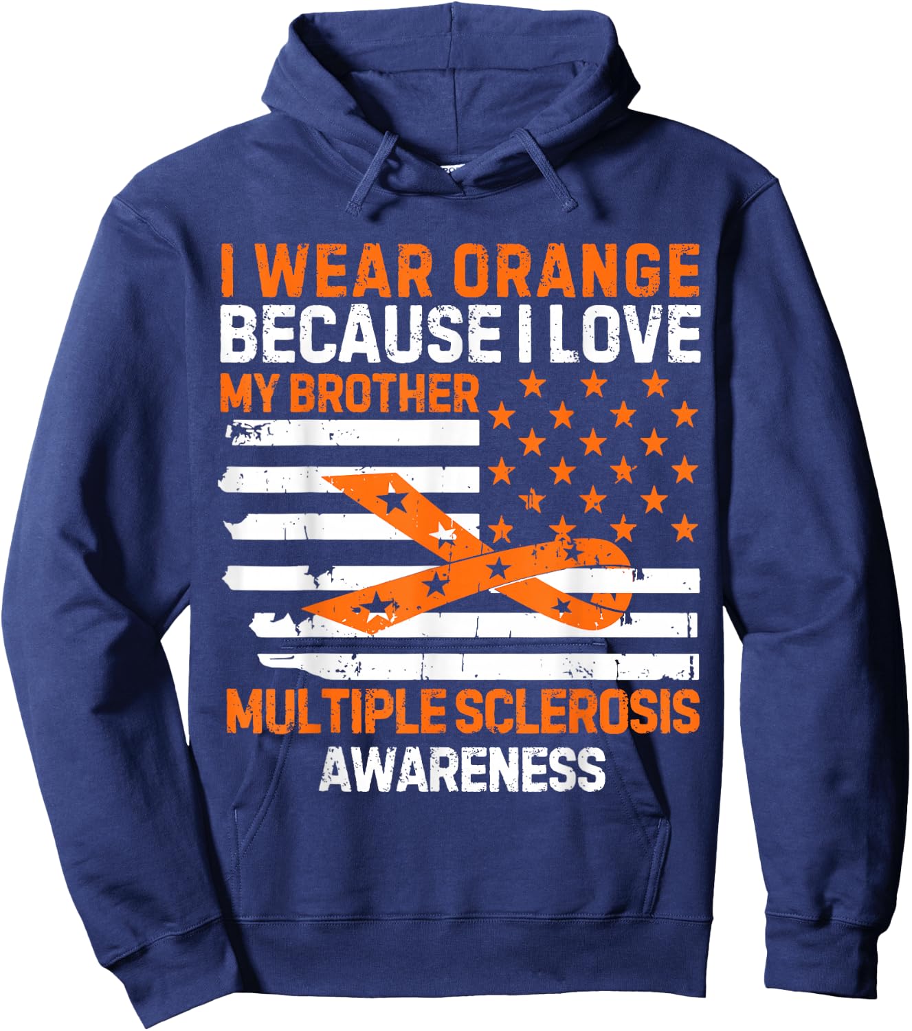 I Wear Orange For My Brother Multiple Sclerosis Awareness Ms Hoodie - Hoodie | Navy