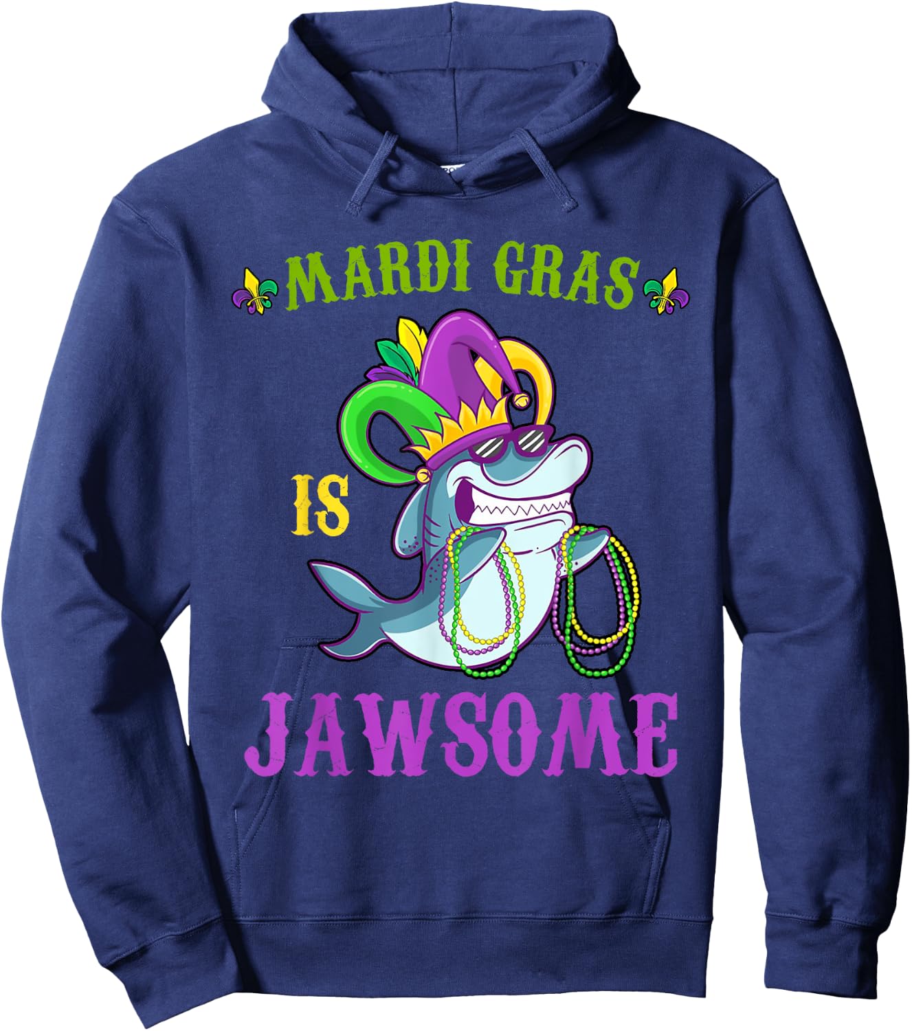 Mardi Gras Is Jawsome Funny Shark Lover Pun Carnival Costume Hoodie - Hoodie | Navy