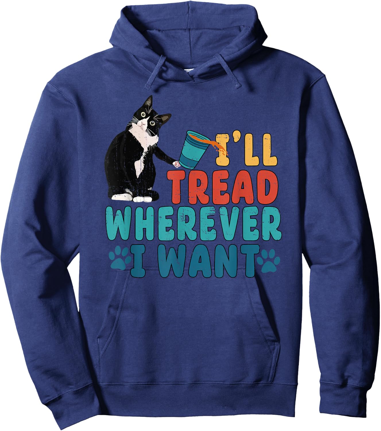 I'll Tread Wherever I Want Funny Cat lover Hoodie - Hoodie | Navy