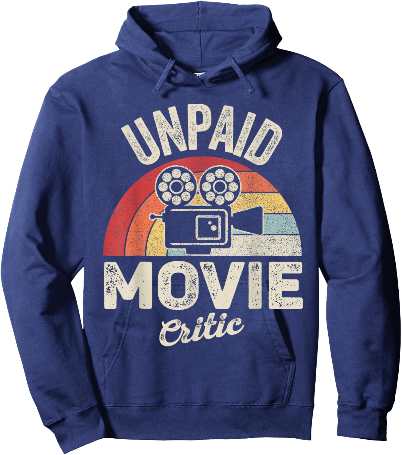 Unpaid Movie Critic Retro Vintage Film Cinema Motion Picture Hoodie - Hoodie | Navy