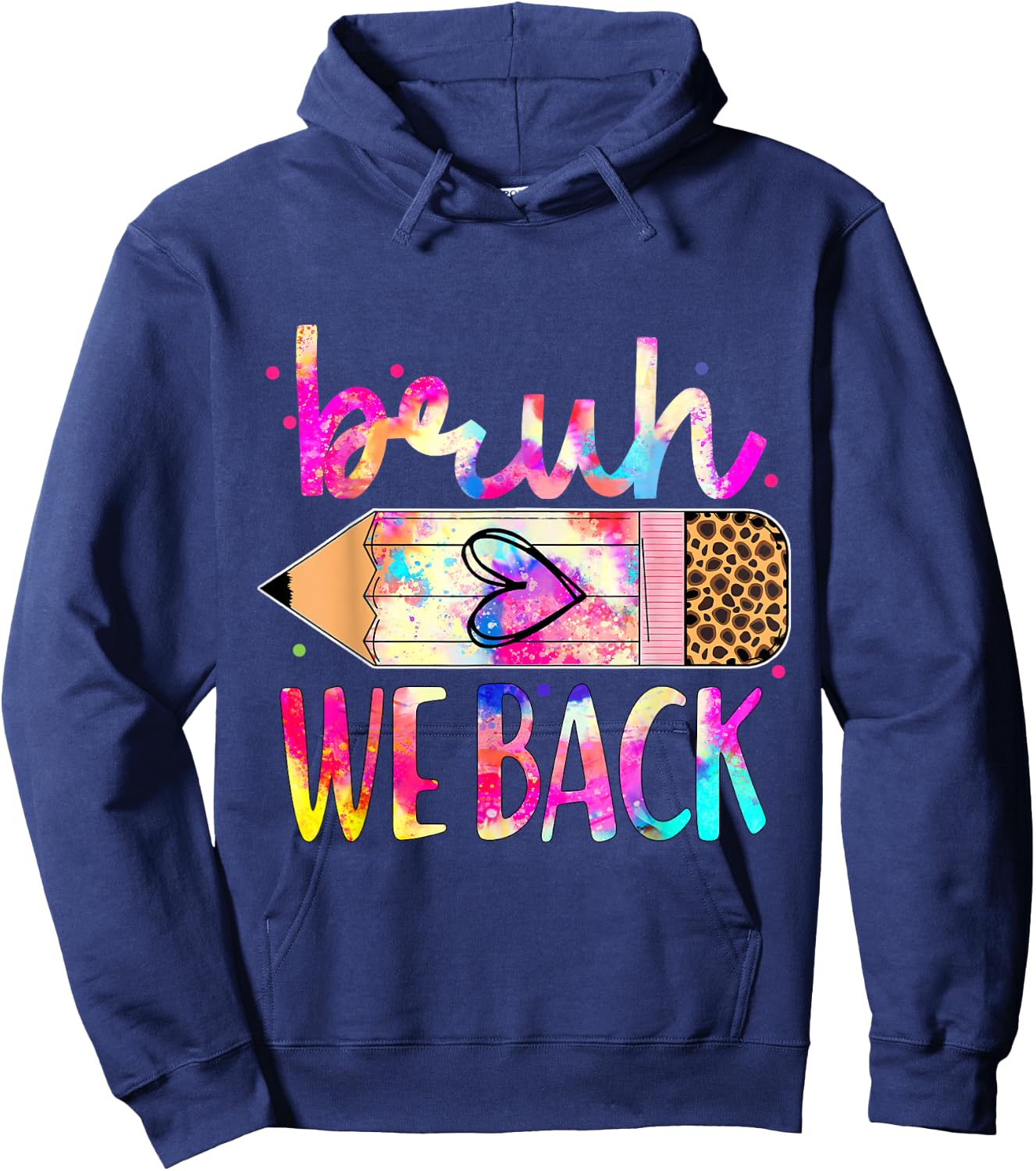 Back to School We Back Teachers, Women, Men Tie Dye Hoodie - Hoodie | Navy