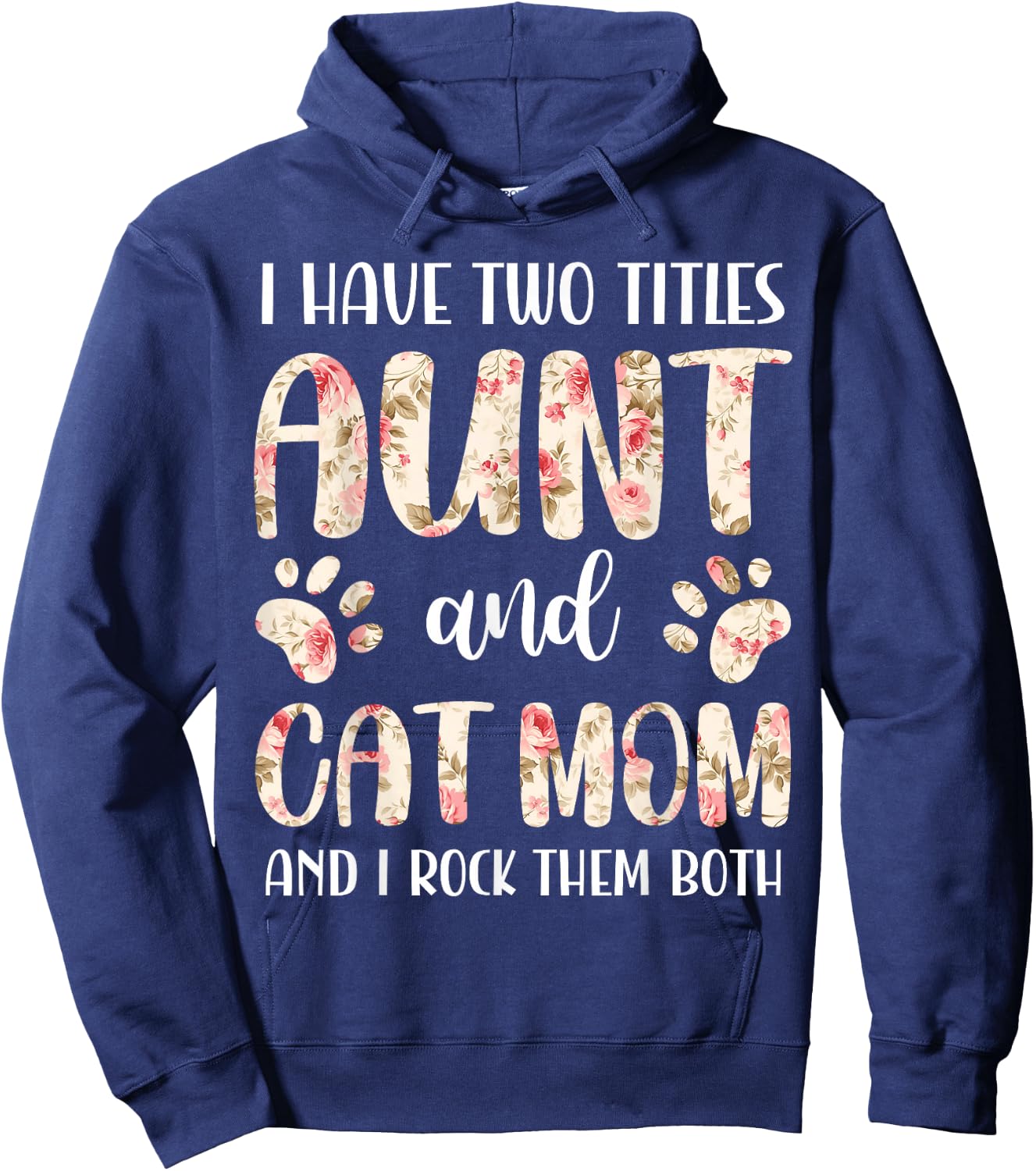 Funny Cute Aunt and Cat Mom Floral Paws Print Pet Lover Hoodie - Hoodie | Navy