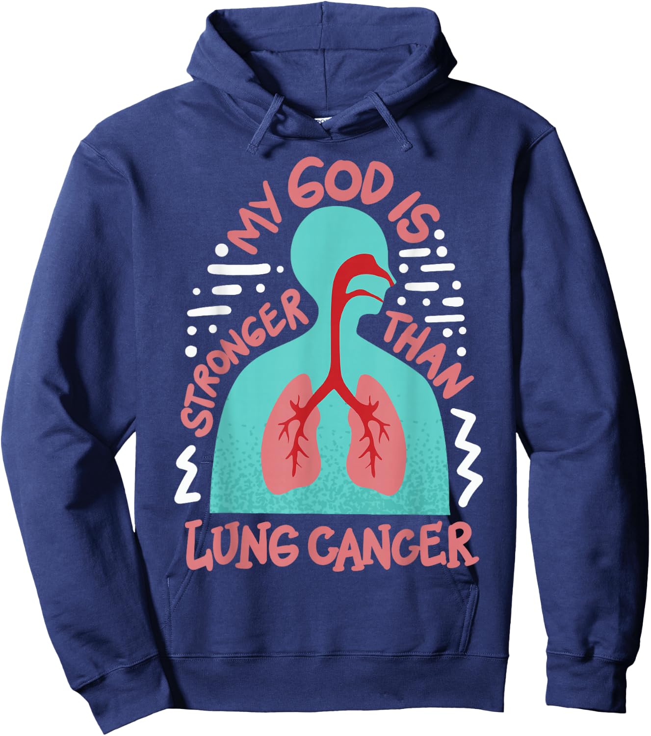 My God Is Stronger Than Lung Cancer Hoodie - Hoodie | Navy