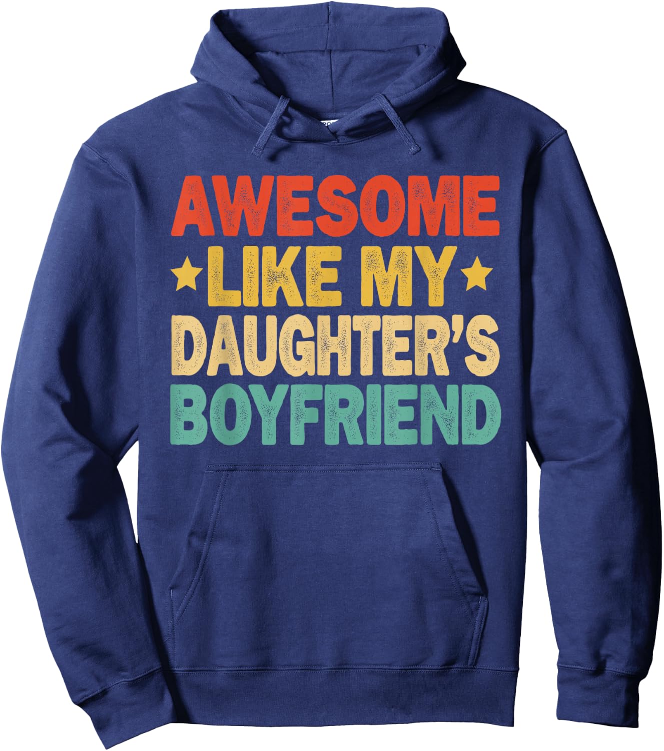 Awesome Like My Daughters Boyfriend Funny Mom Dad Parent Hoodie - Hoodie | Navy