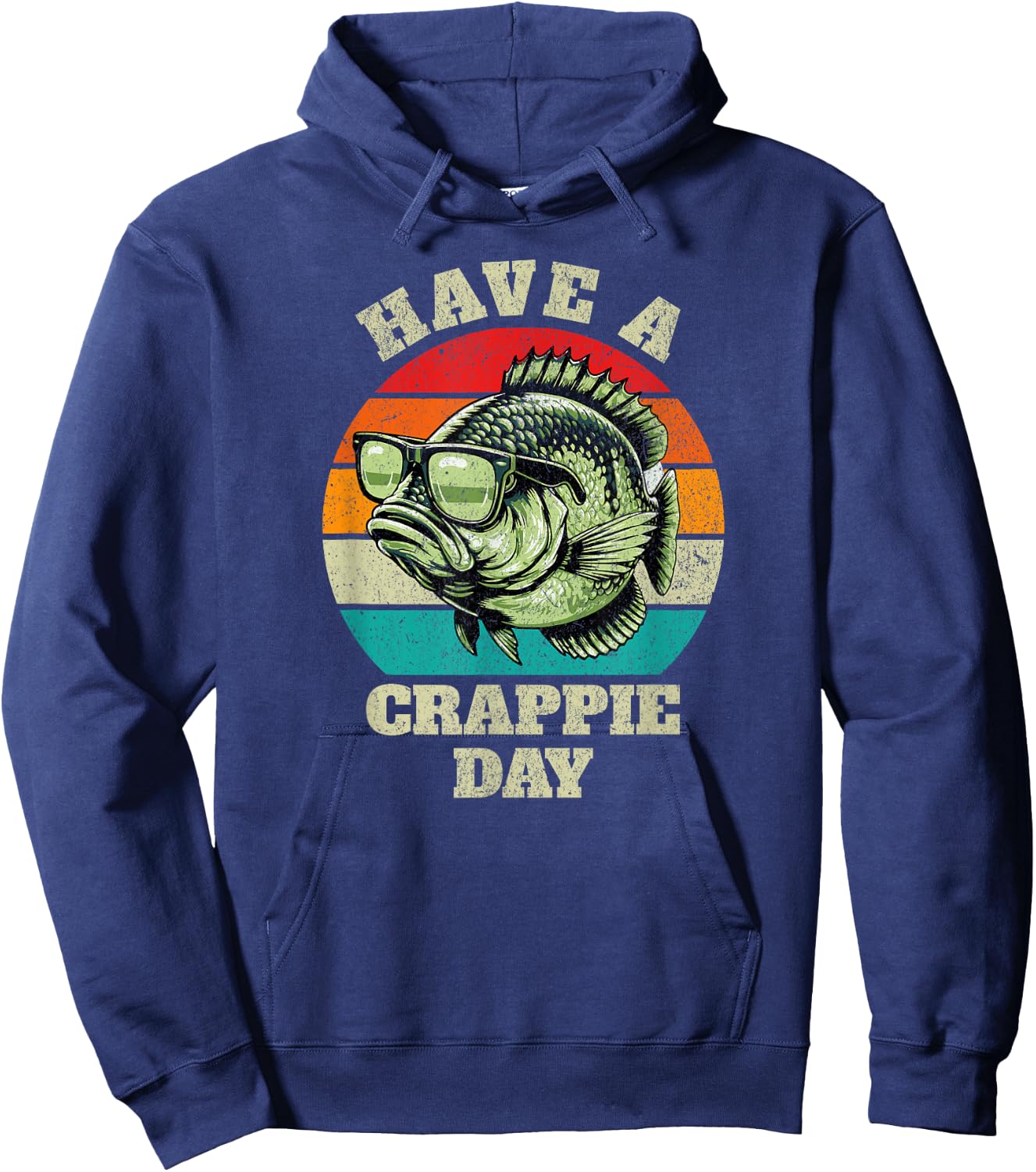 Funny Have A Crappie Day Retro Fishing Sarcastic Dad Hoodie - Hoodie | Navy