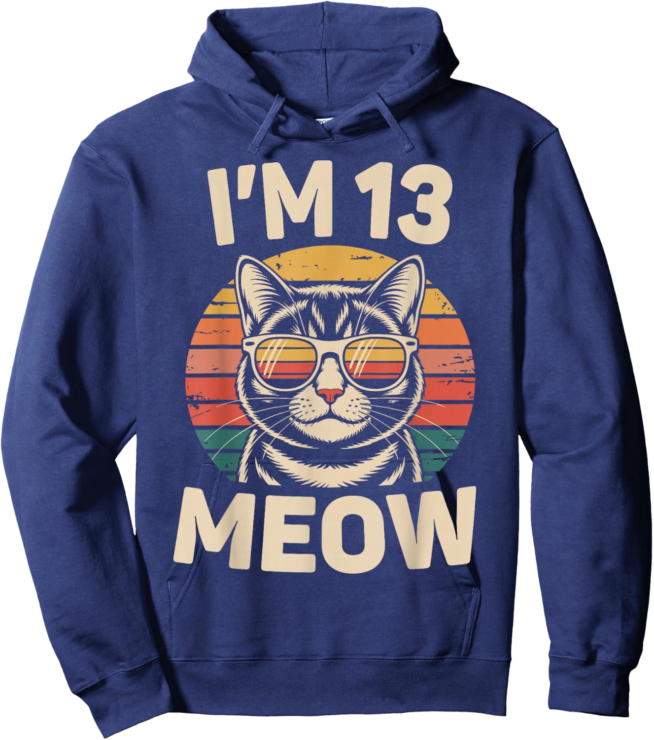 13th Birthday 13 Years Old I’m 13 Meow Funny Cat Birthday Hoodie - Hoodie | Navy