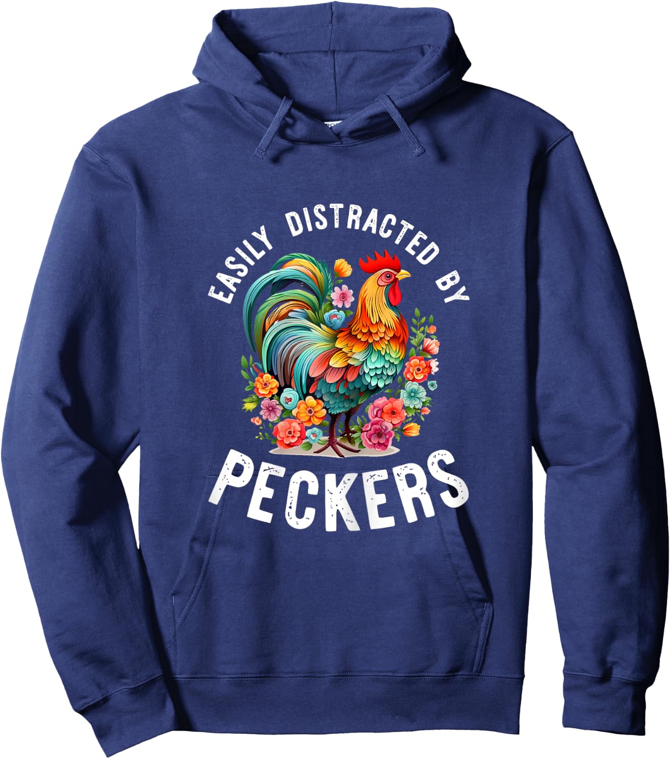 Easily Distracted By Peckers Shirt Funny Chicken Lover Gifts Hoodie - Hoodie | Navy