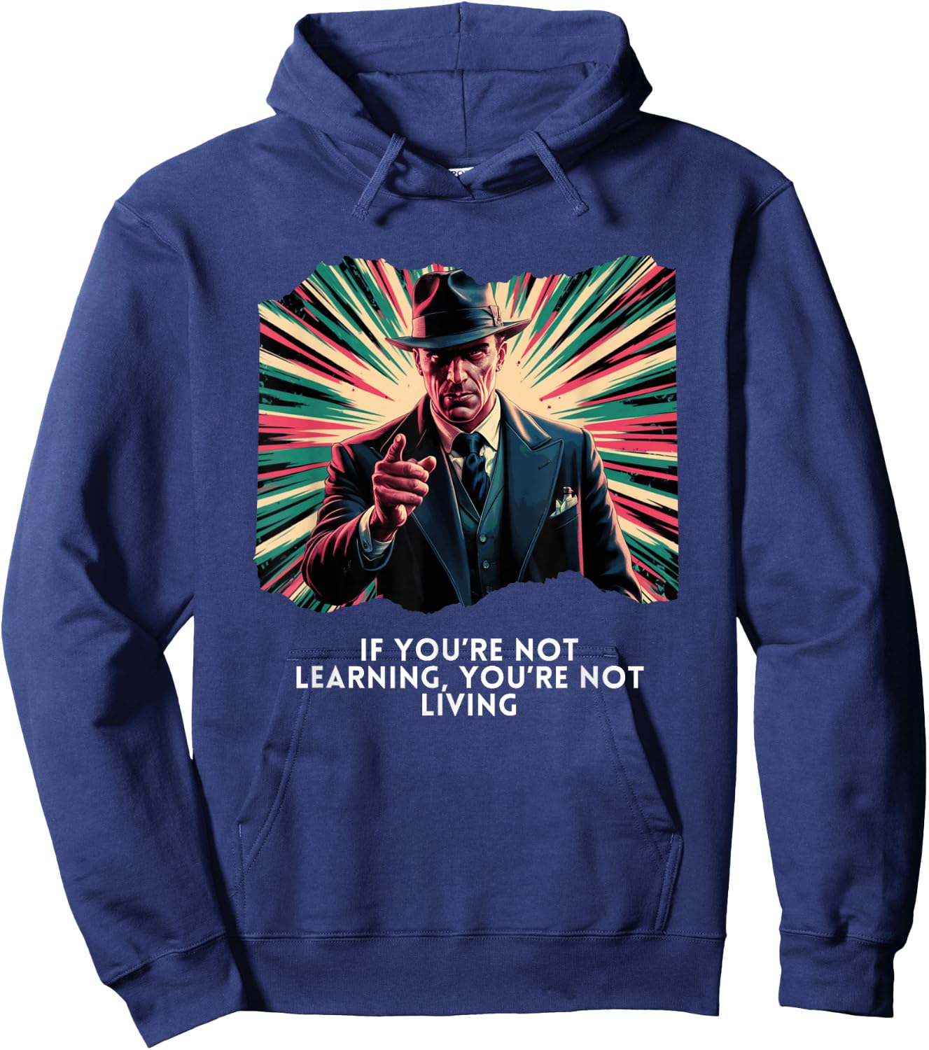 If You're Not Learning, You're Not Living Vintage Mobster Hoodie - Hoodie | Navy