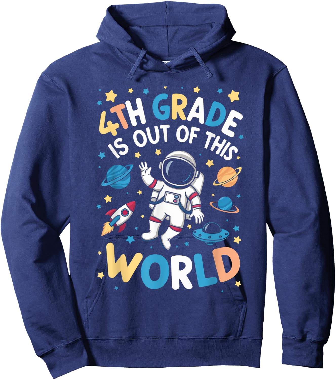 4th Grade Is Out Of This World Astronaut Back To School Hoodie - Hoodie | Navy