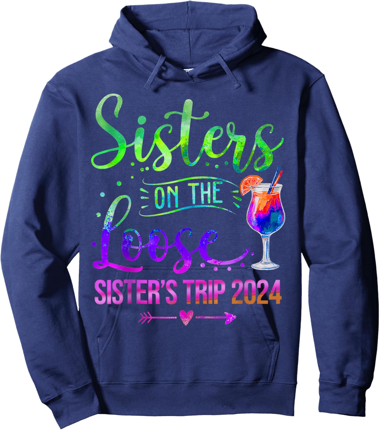 Tie Dye Sister's Weekend Trip 2024 Sisters On The Loose Hoodie - Hoodie | Navy