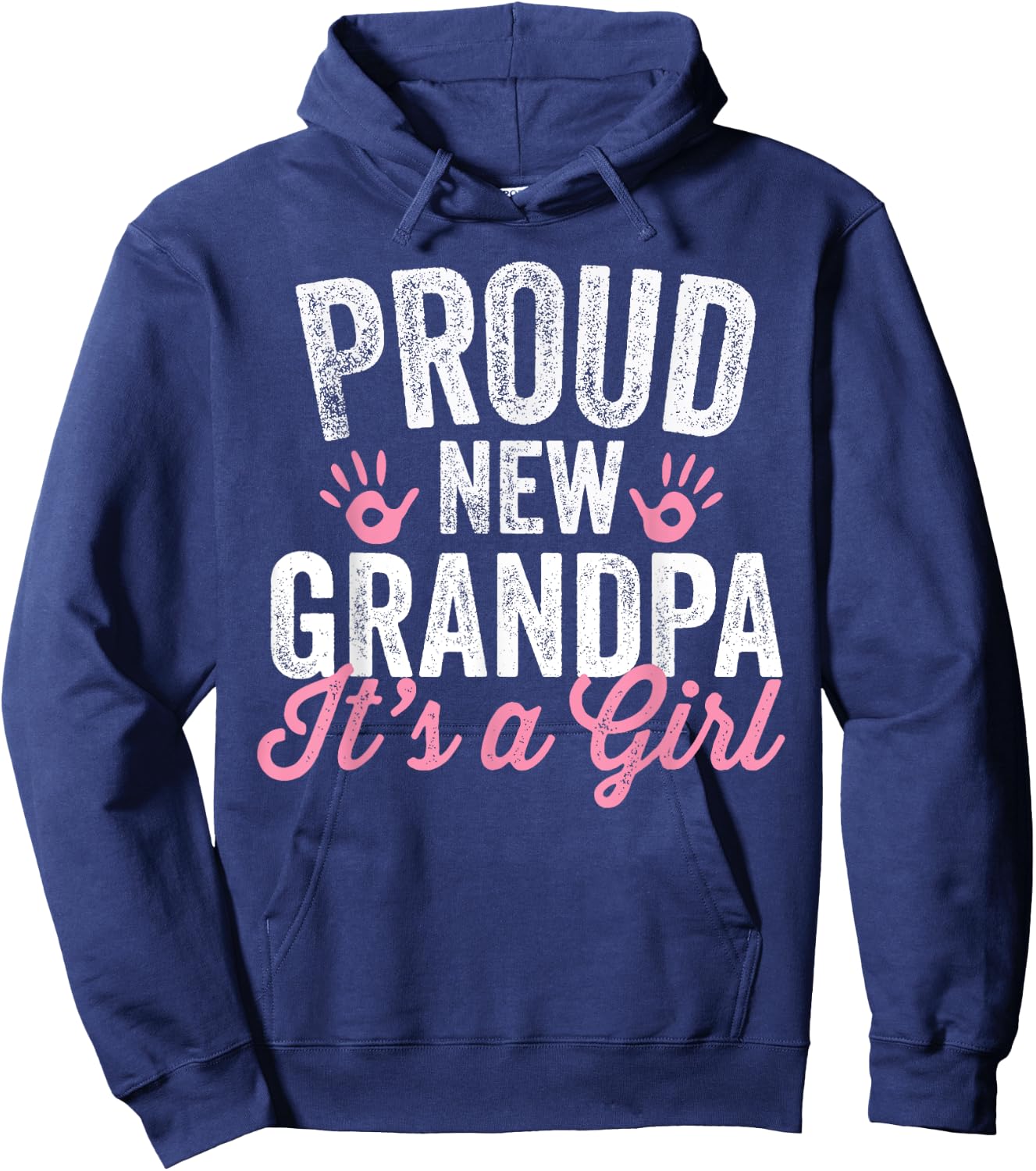 Proud New Grandpa It's A Girl Father Soon To Be Dad Hoodie - Hoodie | Navy