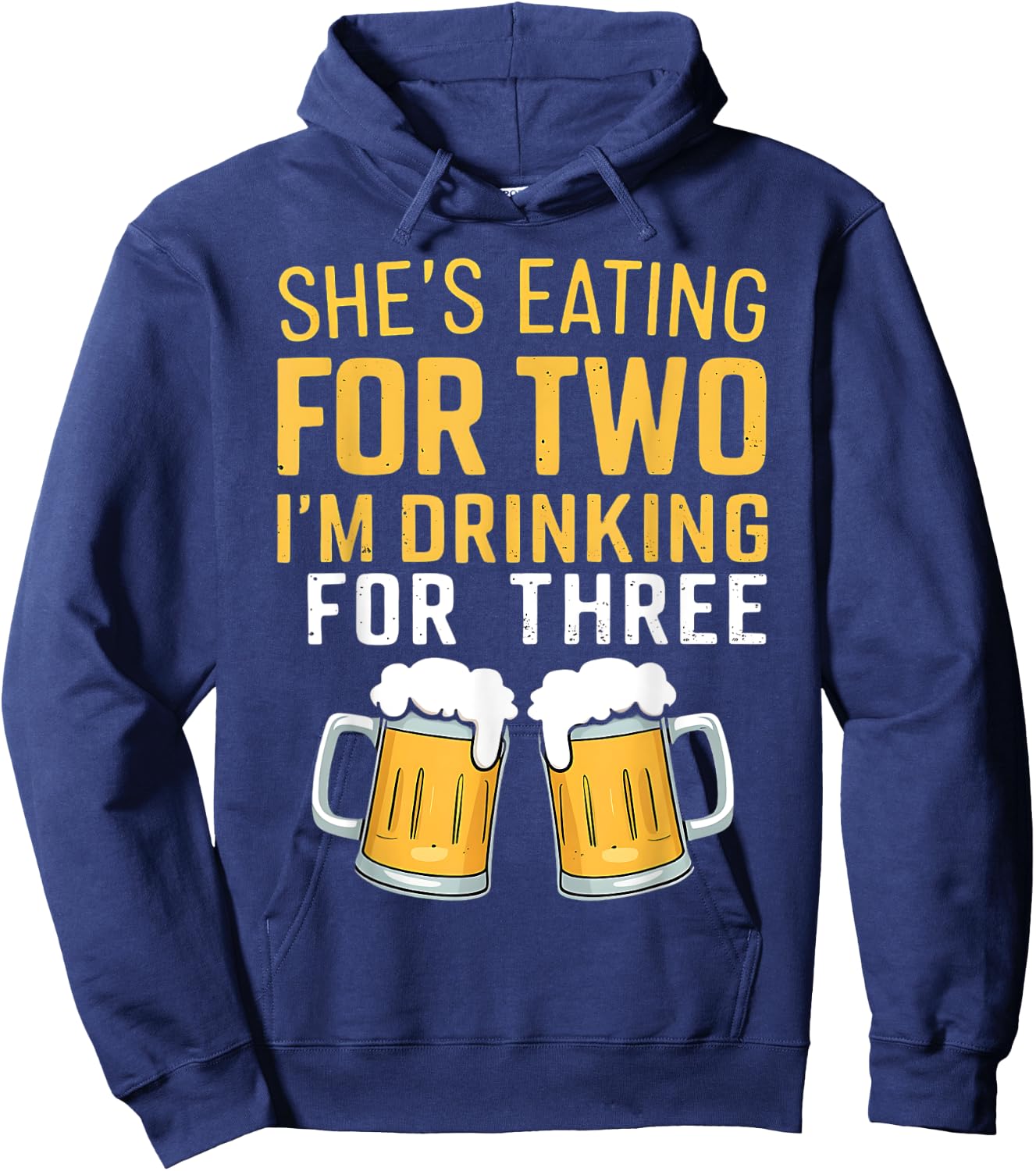 She's Eating For Two I'm Drinking For Three Cute Dad To Be Hoodie - Hoodie | Navy