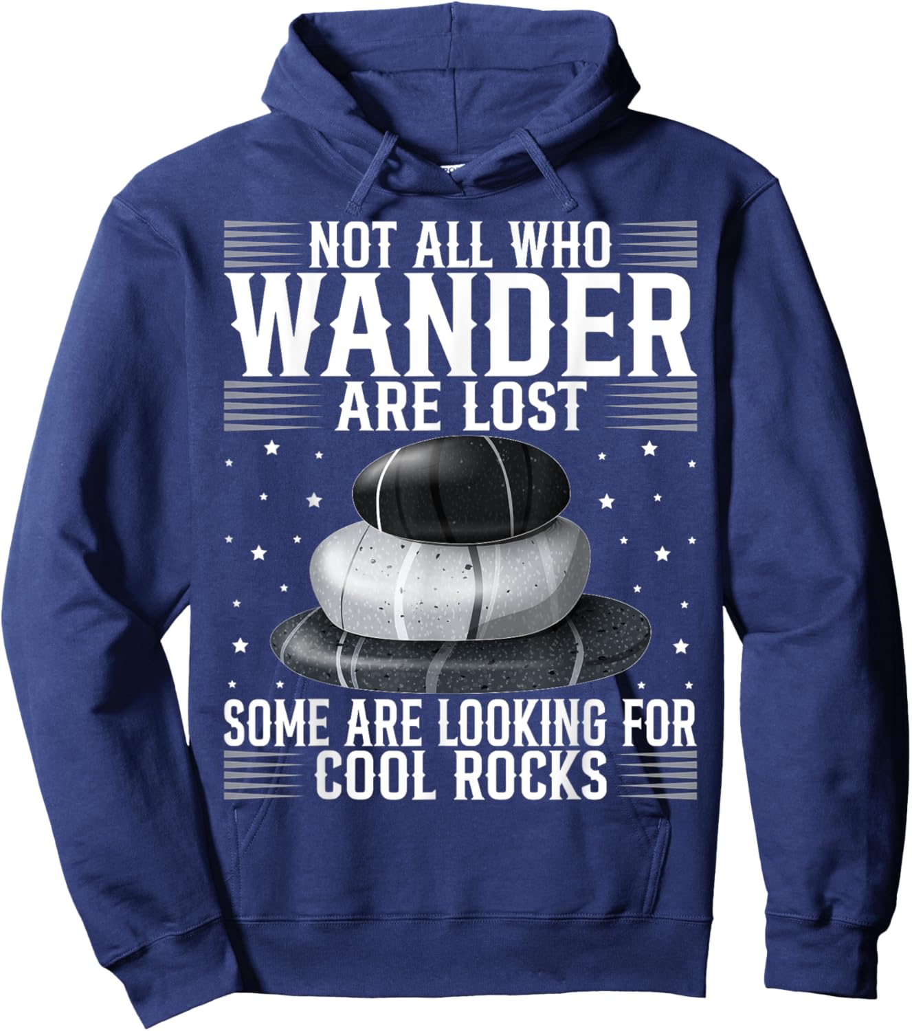 Funny Rock Hunter Geology Enthusiast and Stone Lover Quote Hoodie - Hoodie | Navy