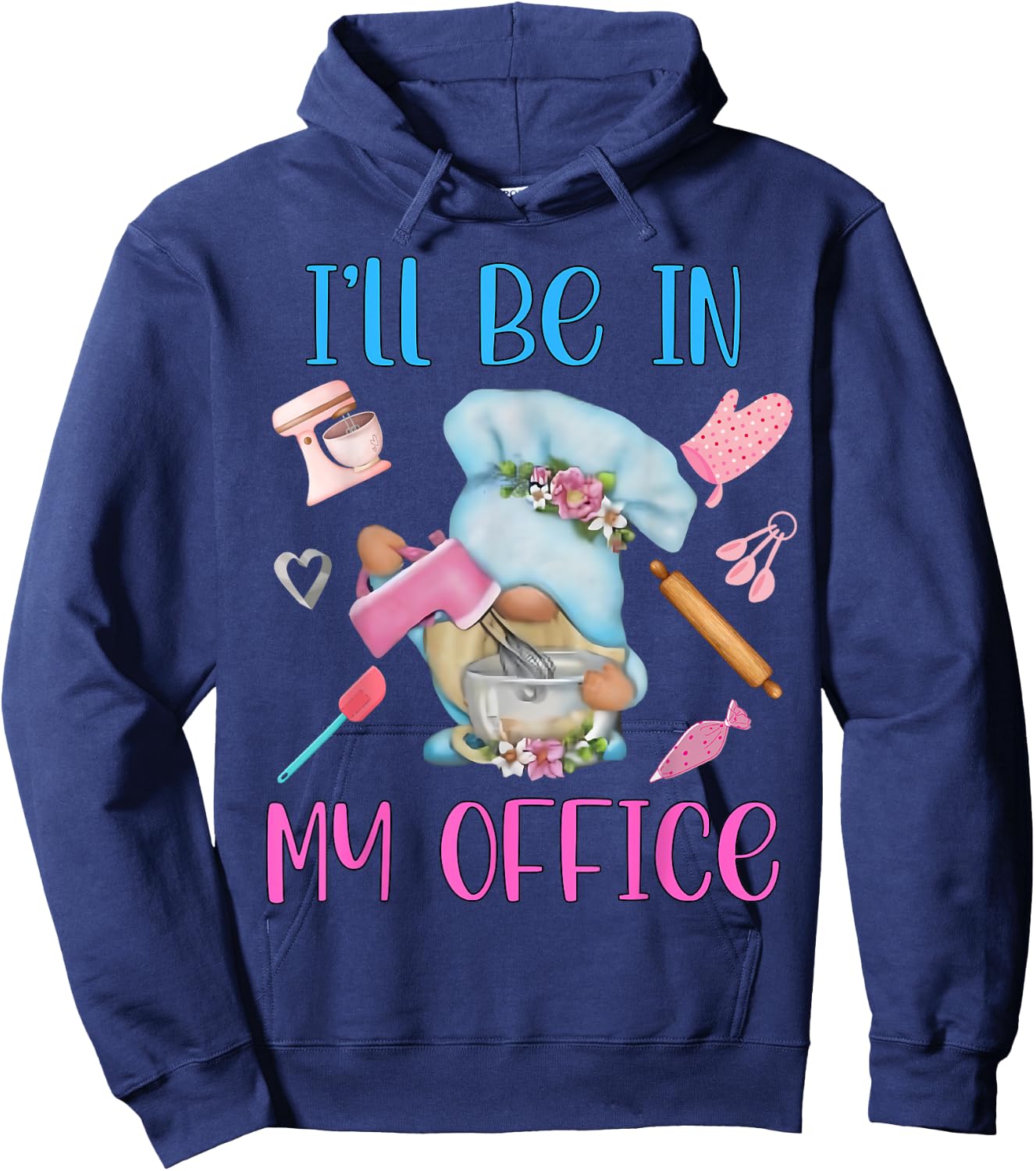 Chef I'll Be In My Office Gnome Baking Cake Hoodie - Hoodie | Navy