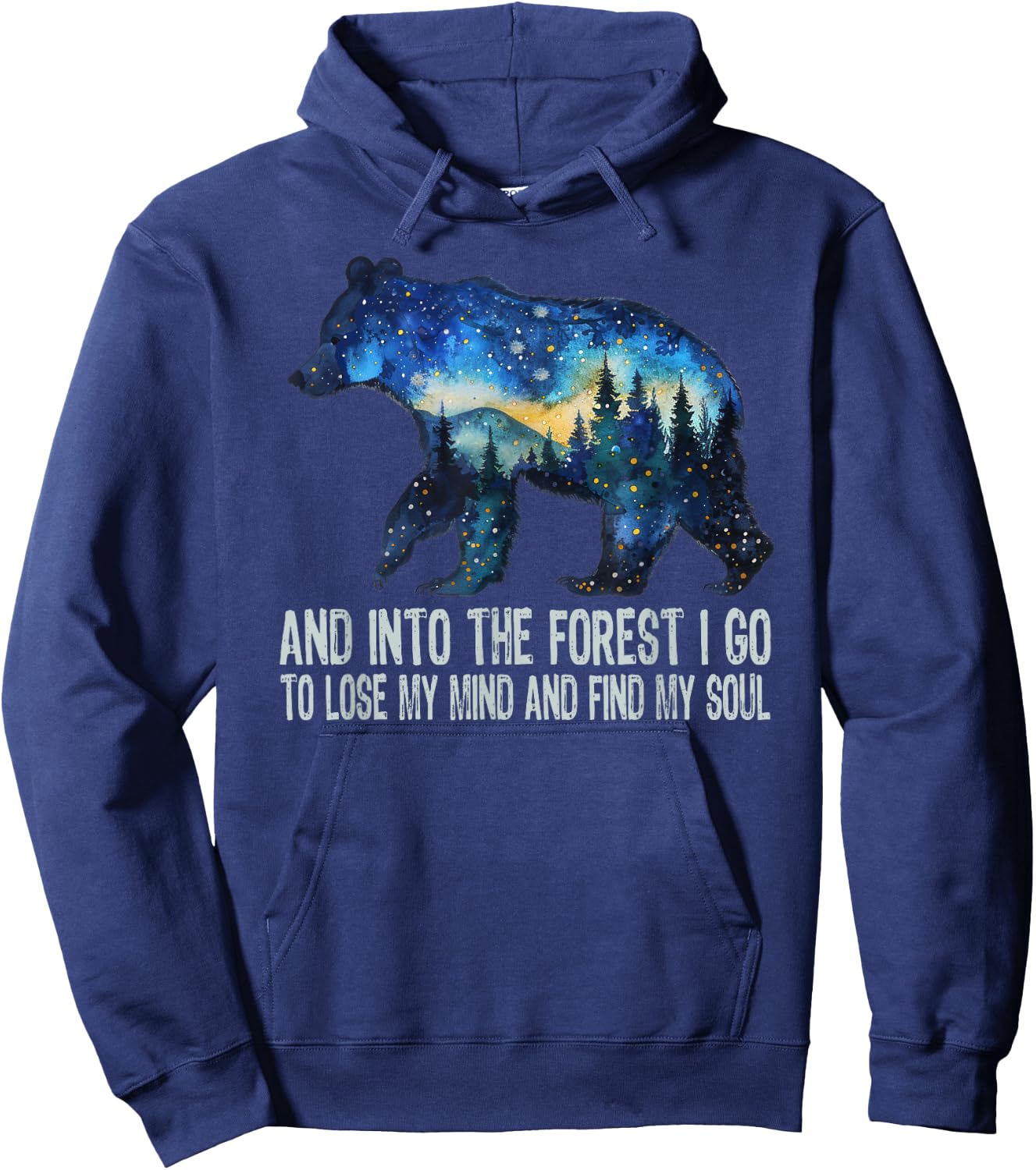 And Into The Forest I Go To Lose My Mind Camping Bear Hoodie - Hoodie | Navy
