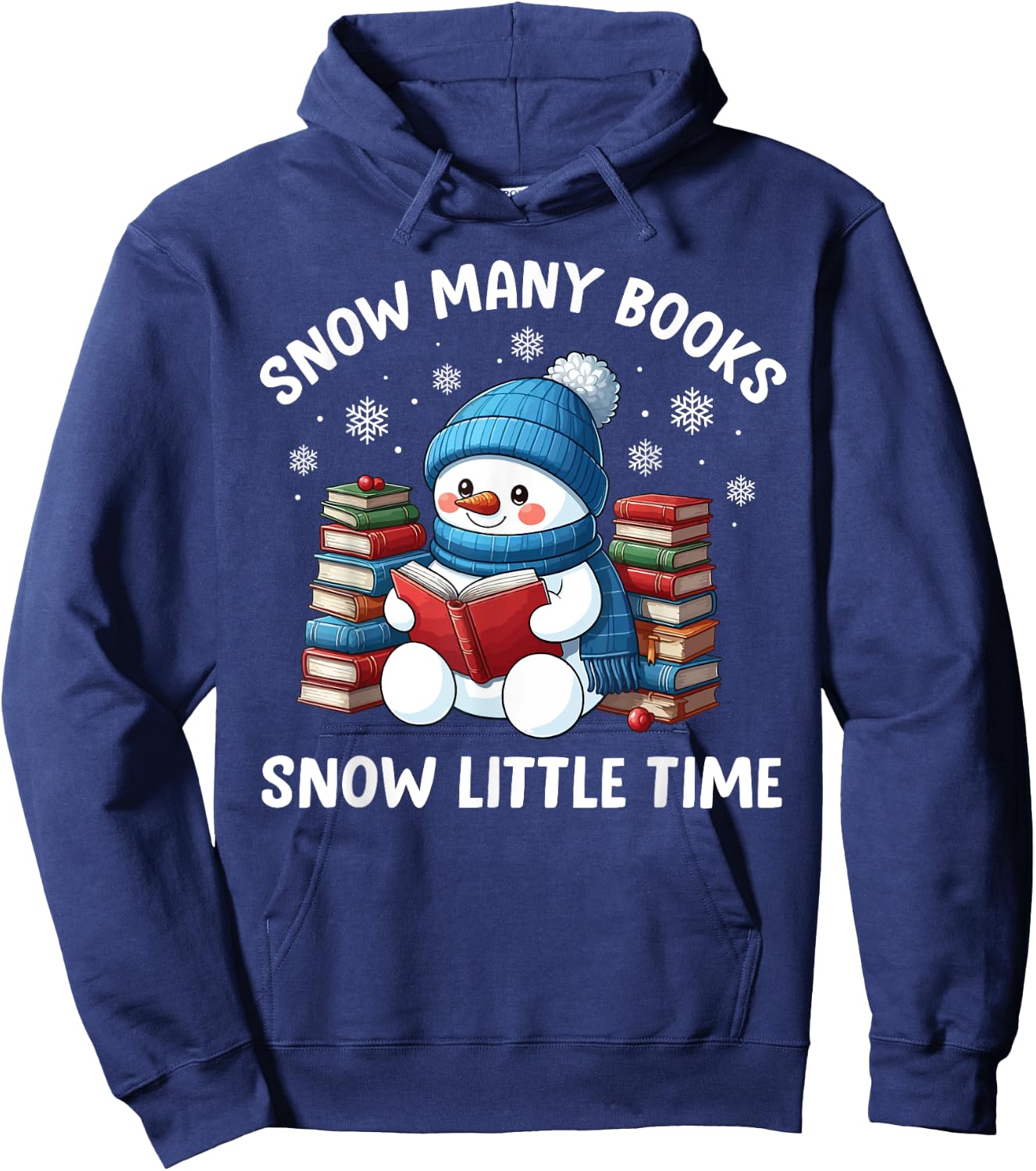 Snow Many Books Snow Little Time Funny Snowman Reading Book Hoodie - Hoodie | Navy
