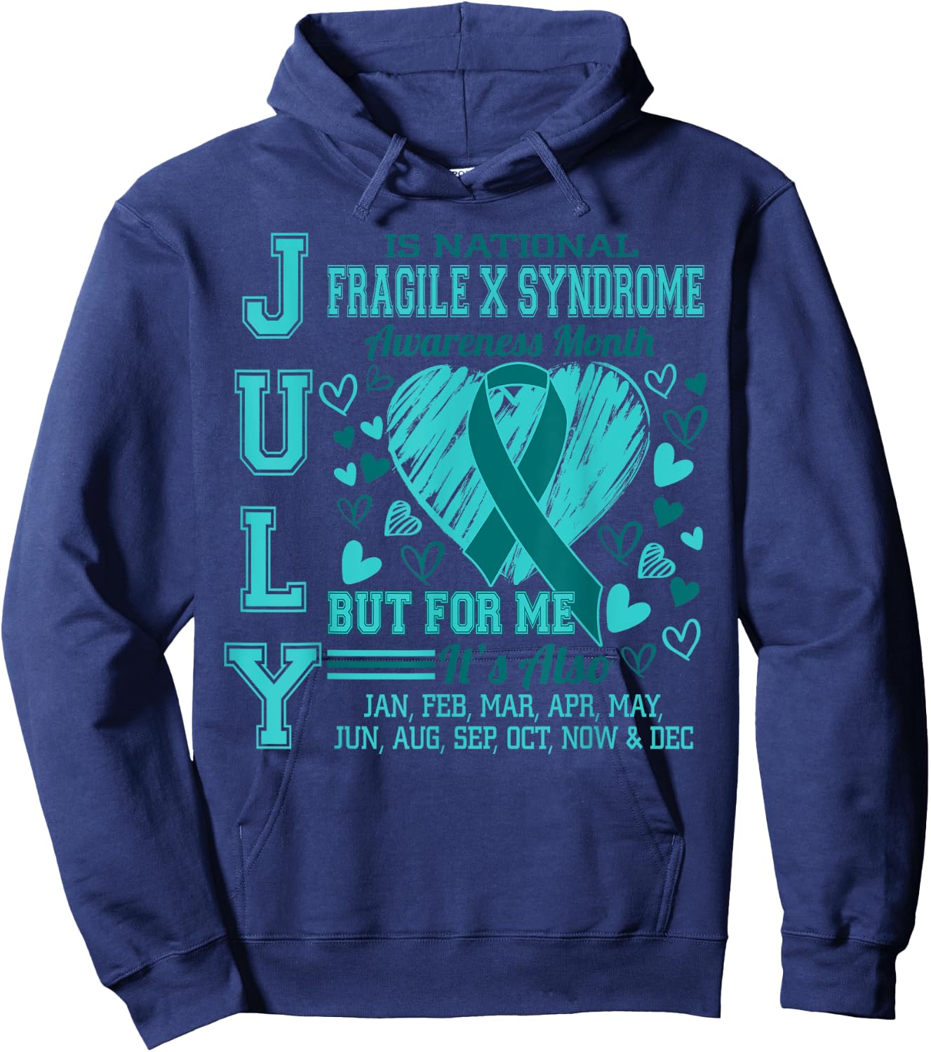July is National Fragile X Syndrome Awareness Month Hoodie - Hoodie | Navy