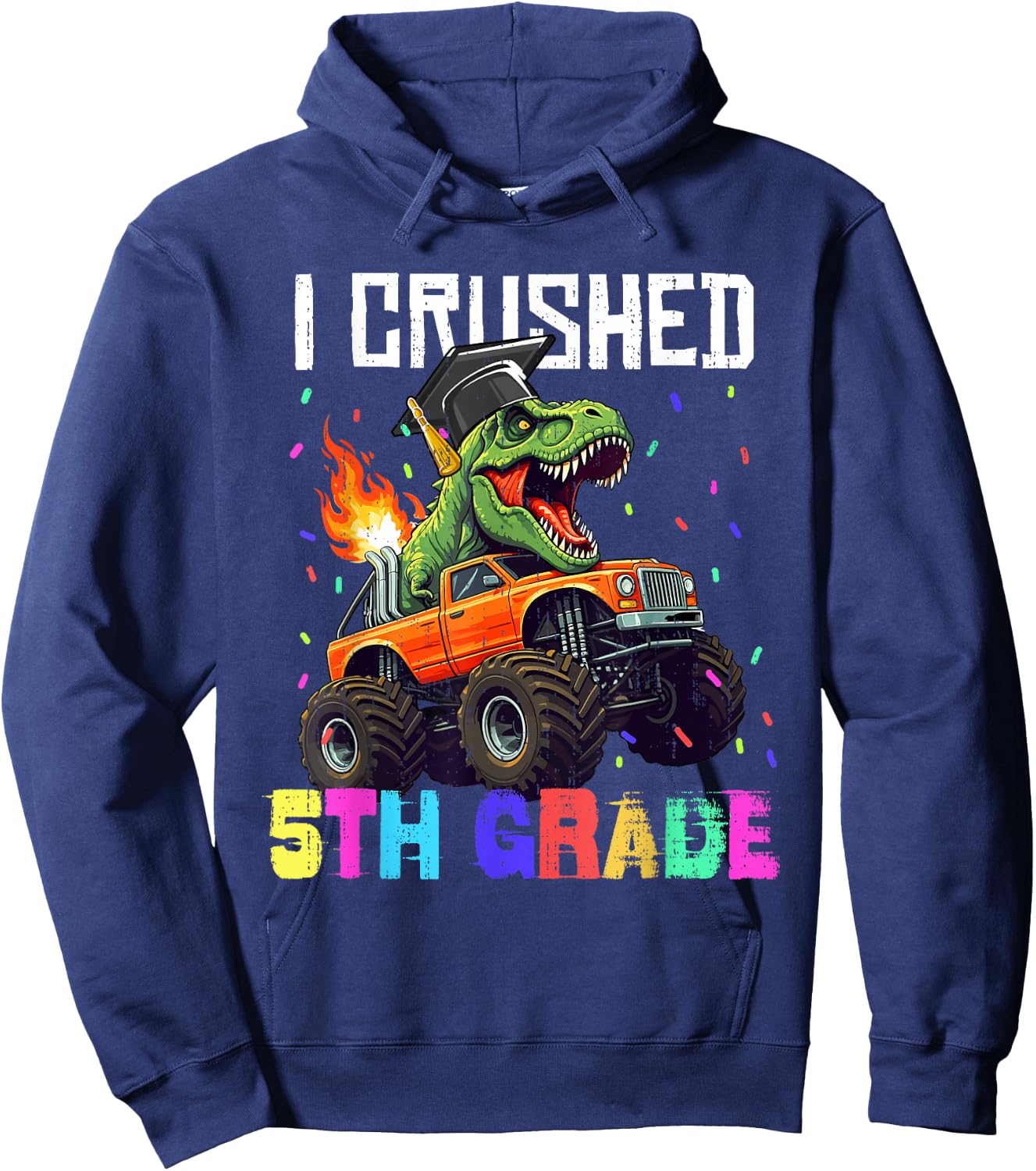 I Crushed 5th Grade Graduation T Rex Truck Grad Boys Kids Hoodie - Hoodie | Navy